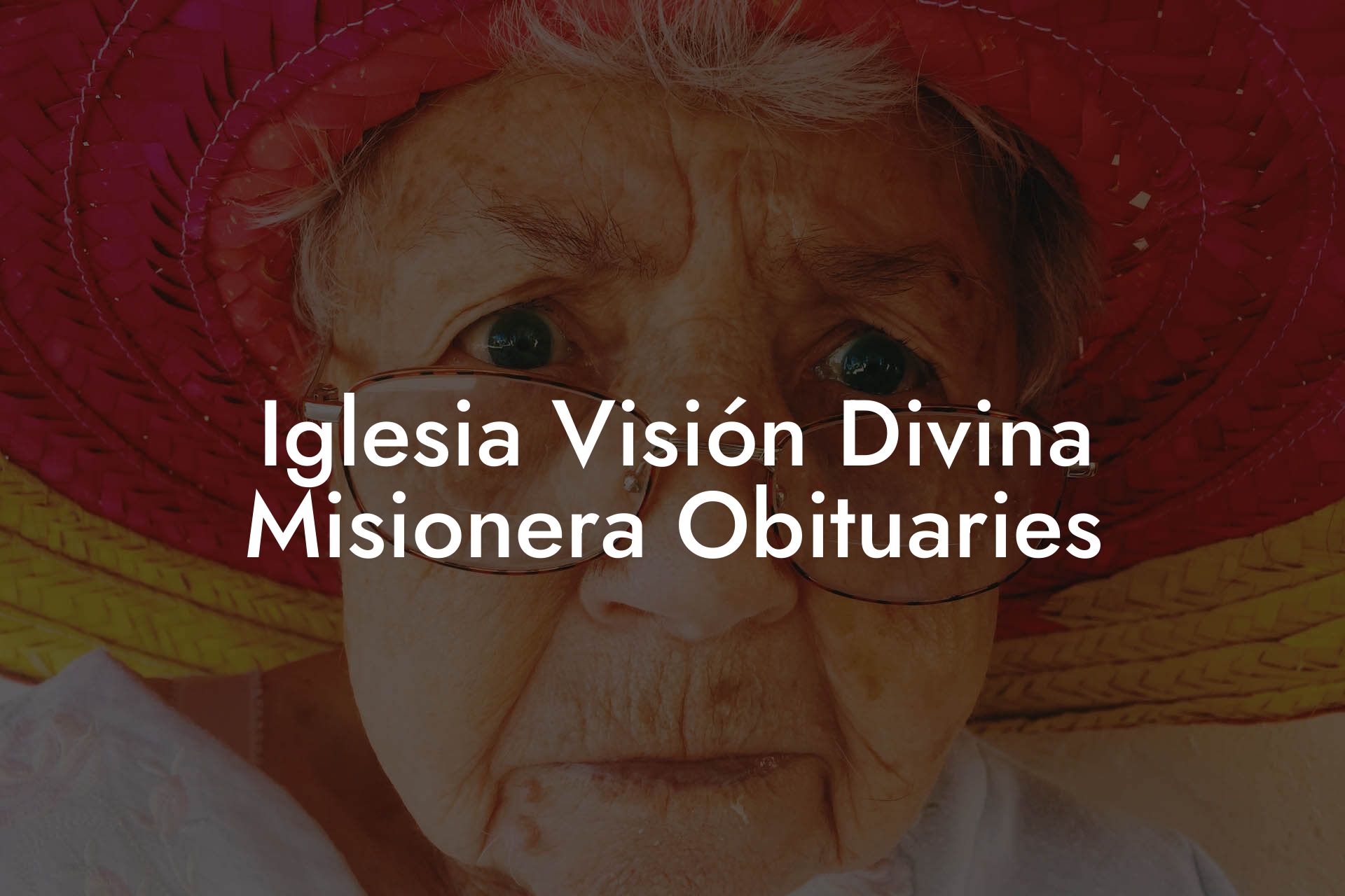 Iglesia Visión Divina Misionera Obituaries