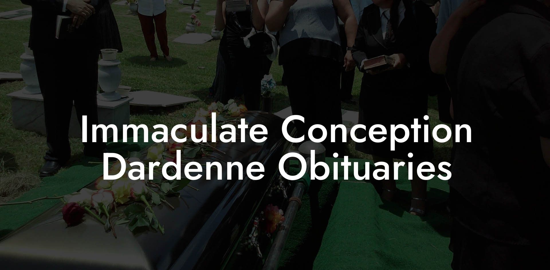 Immaculate Conception Dardenne Obituaries