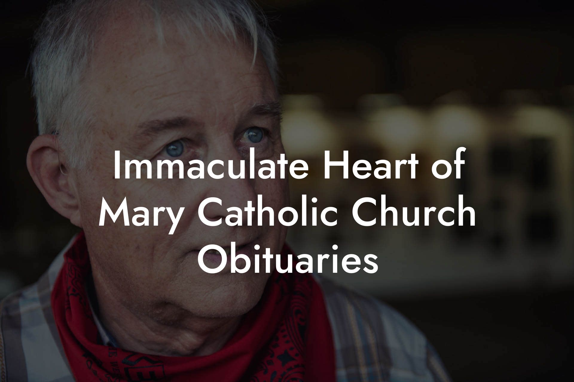 Immaculate Heart of Mary Catholic Church Obituaries