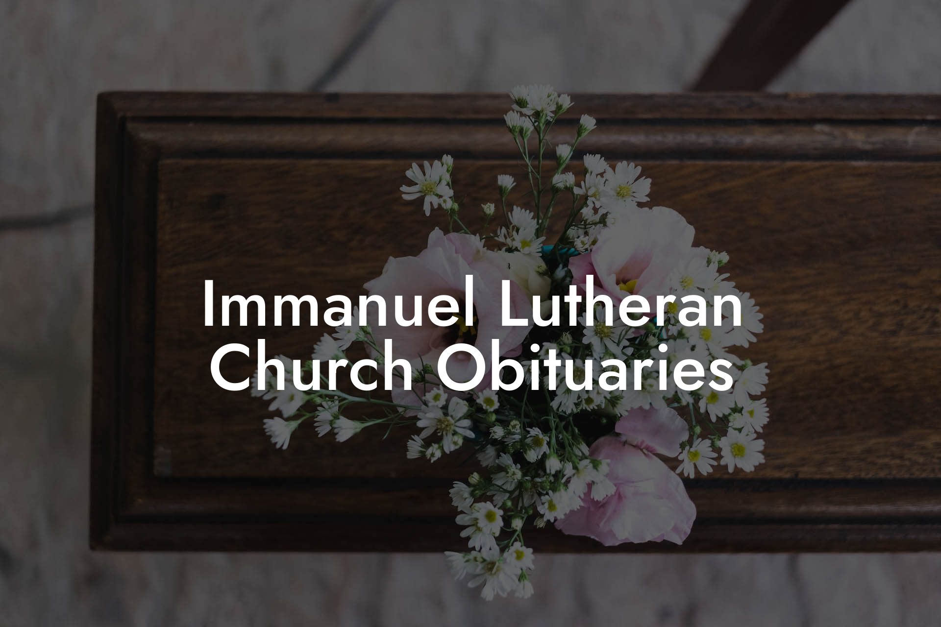 Immanuel Lutheran Church Obituaries
