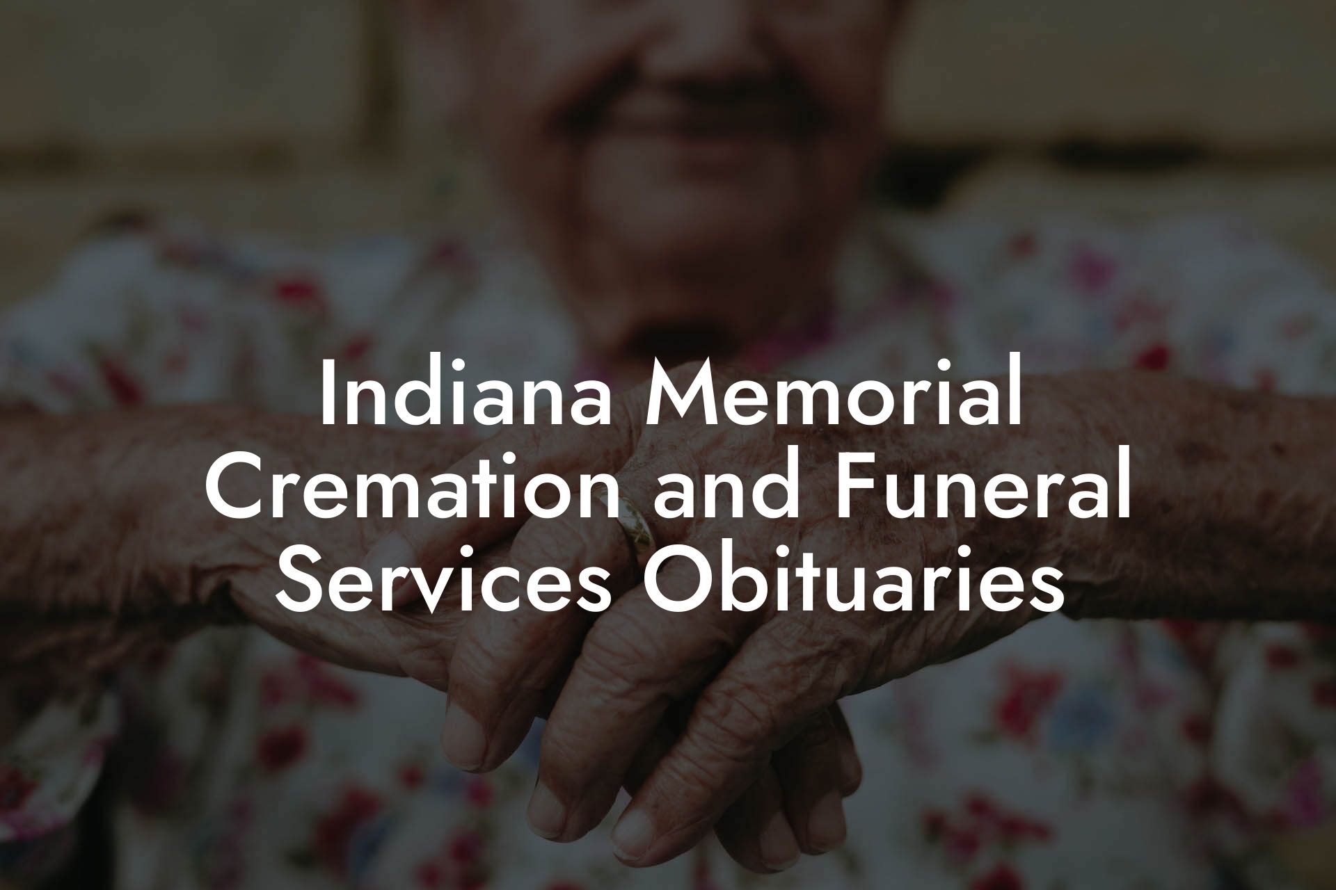 Indiana Memorial Cremation and Funeral Services Obituaries