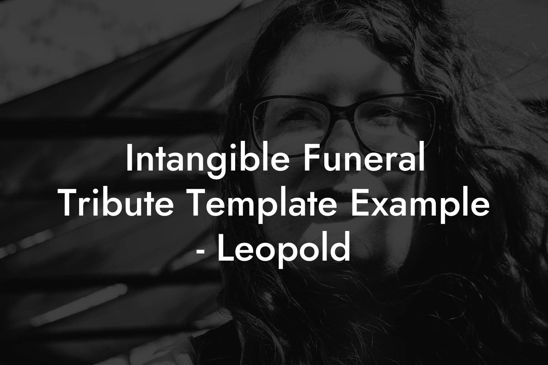 Intangible Funeral Tribute Template Example   Leopold