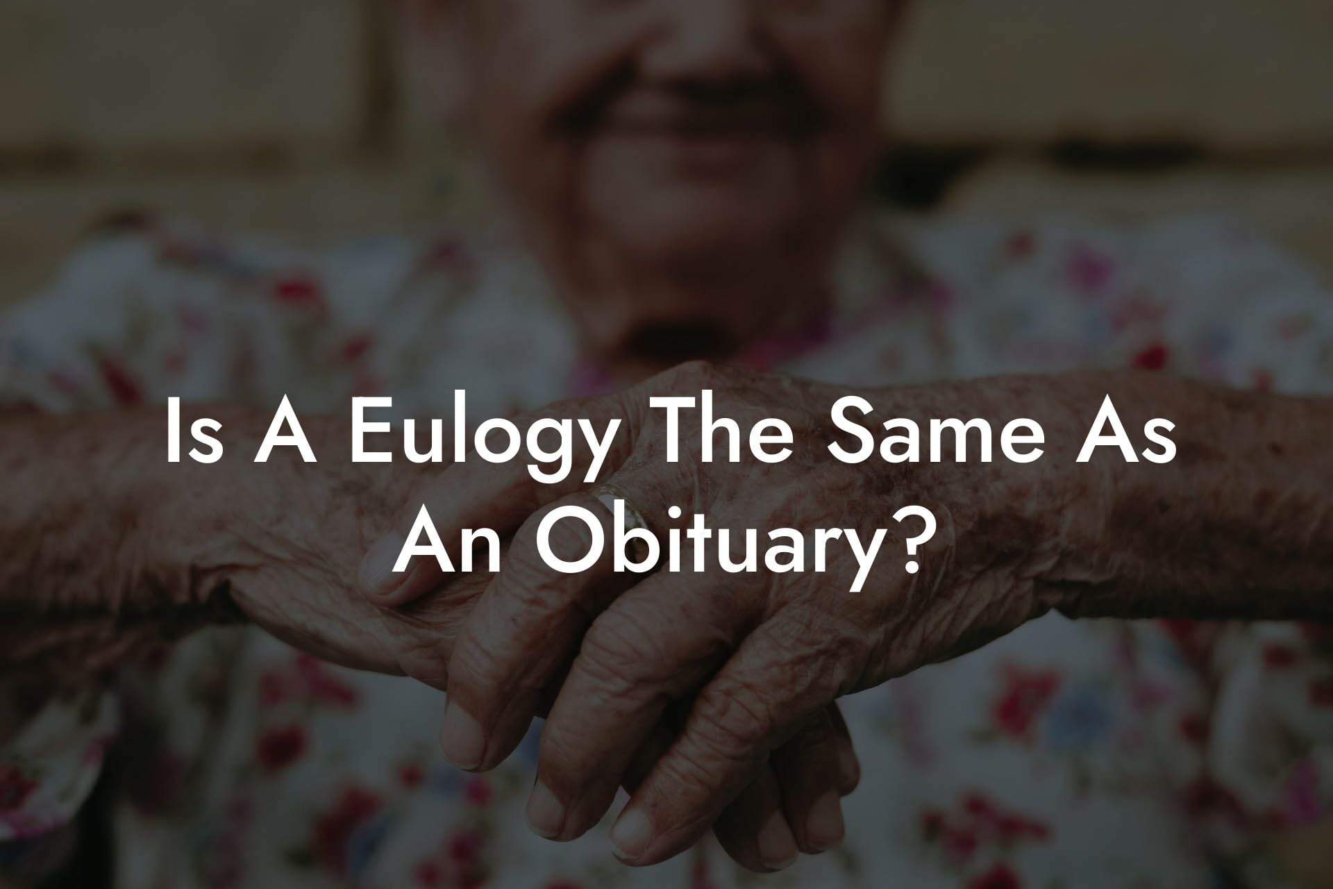 Is A Eulogy The Same As An Obituary?