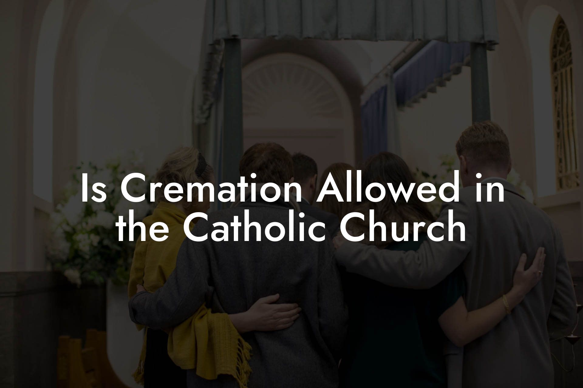 Is Cremation Allowed in the Catholic Church