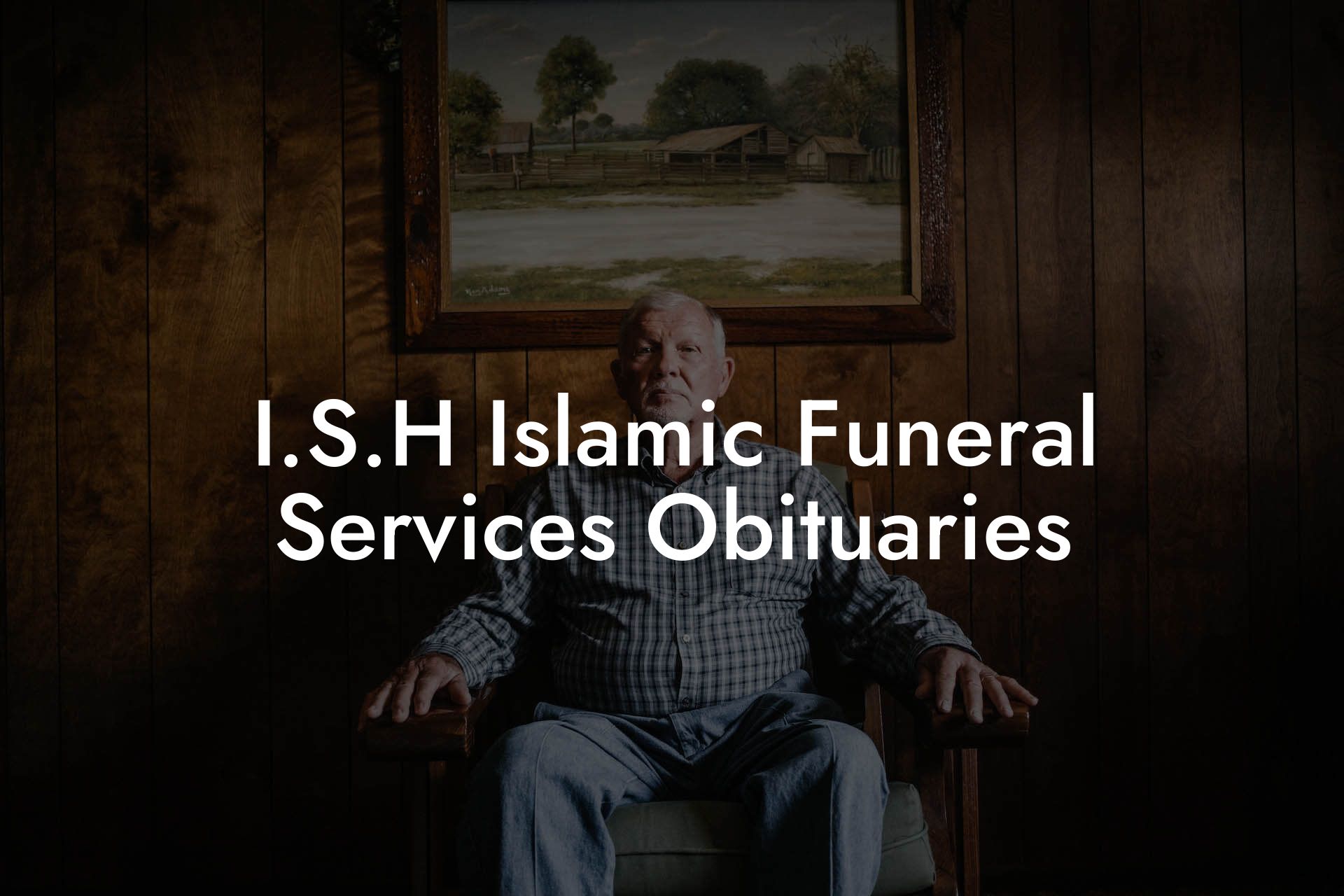 I.S.H Islamic Funeral Services Obituaries