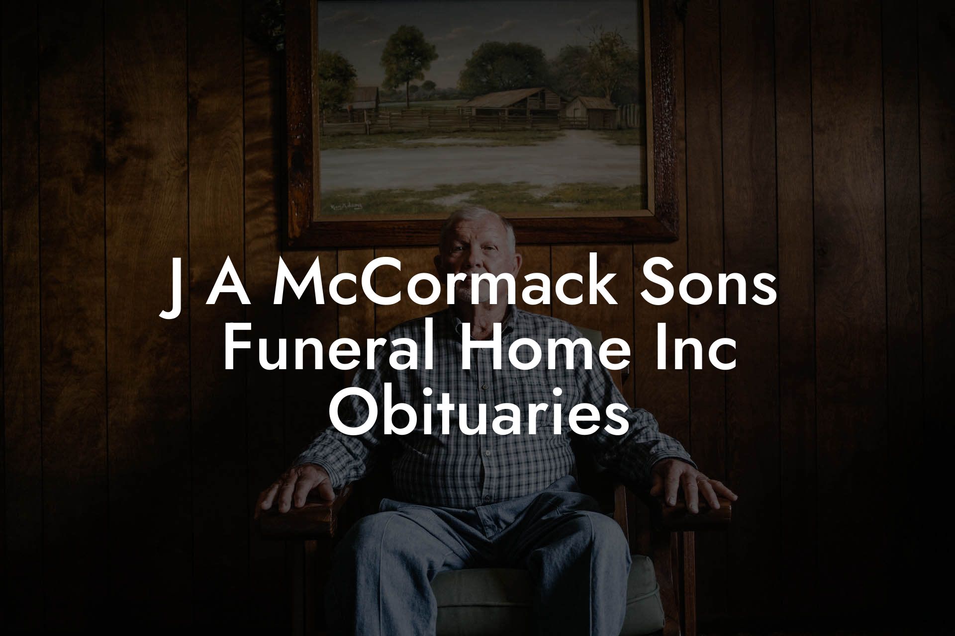 J A McCormack Sons Funeral Home Inc Obituaries