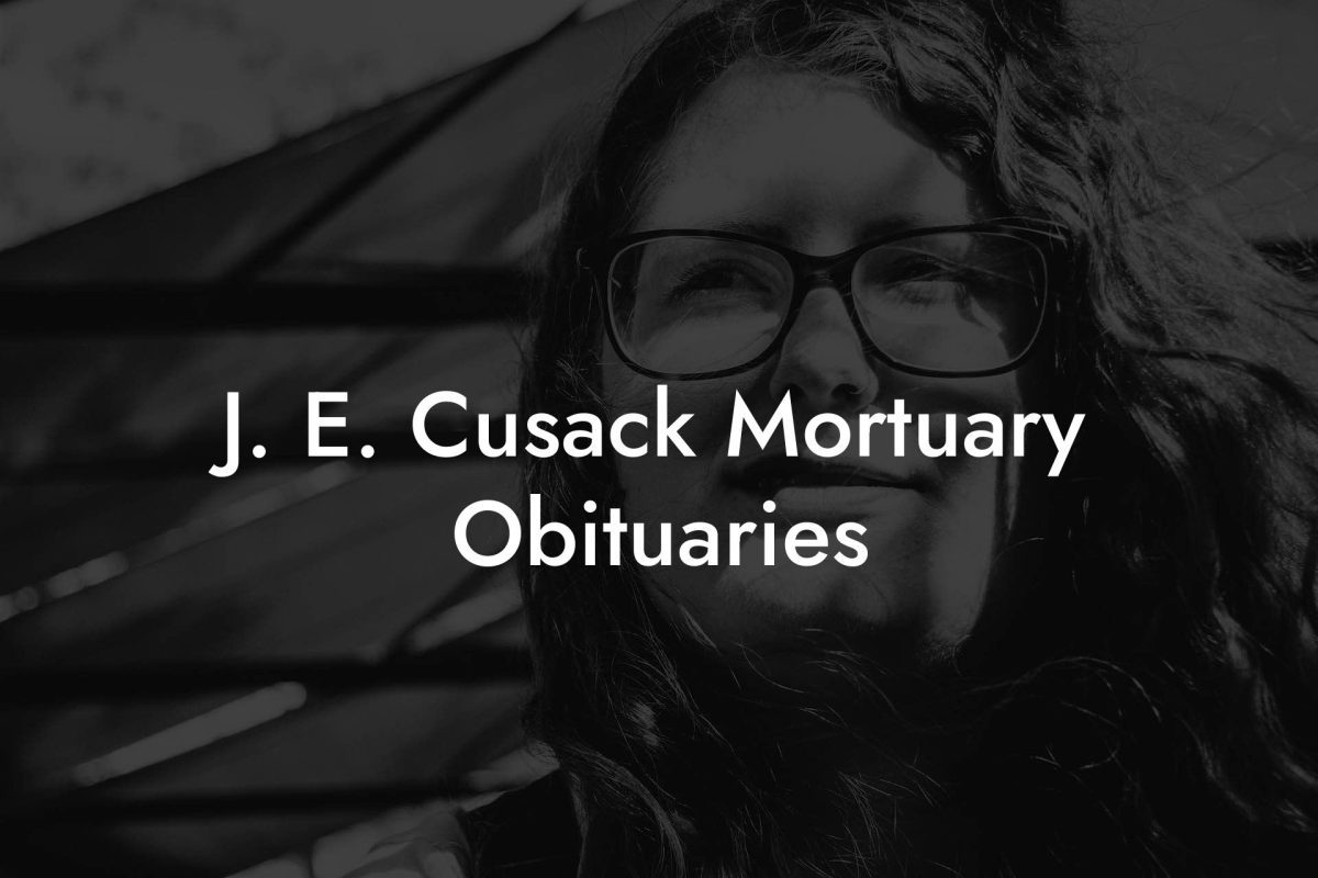 J. E. Cusack Mortuary Obituaries
