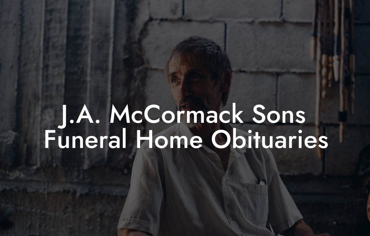 J.A. McCormack Sons Funeral Home Obituaries