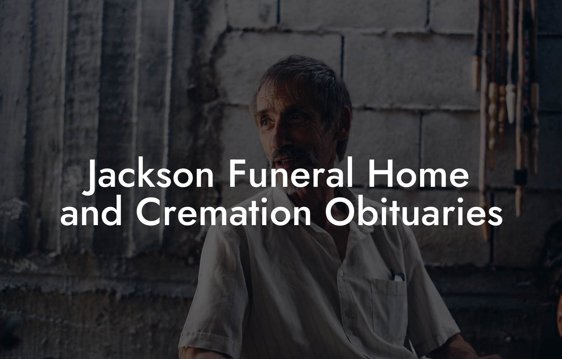 Jackson Funeral Home and Cremation Obituaries
