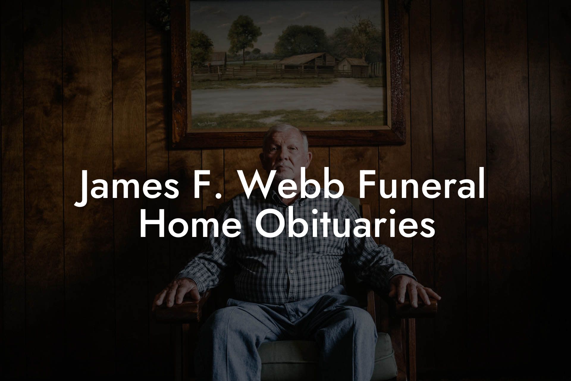 James F. Webb Funeral Home Obituaries