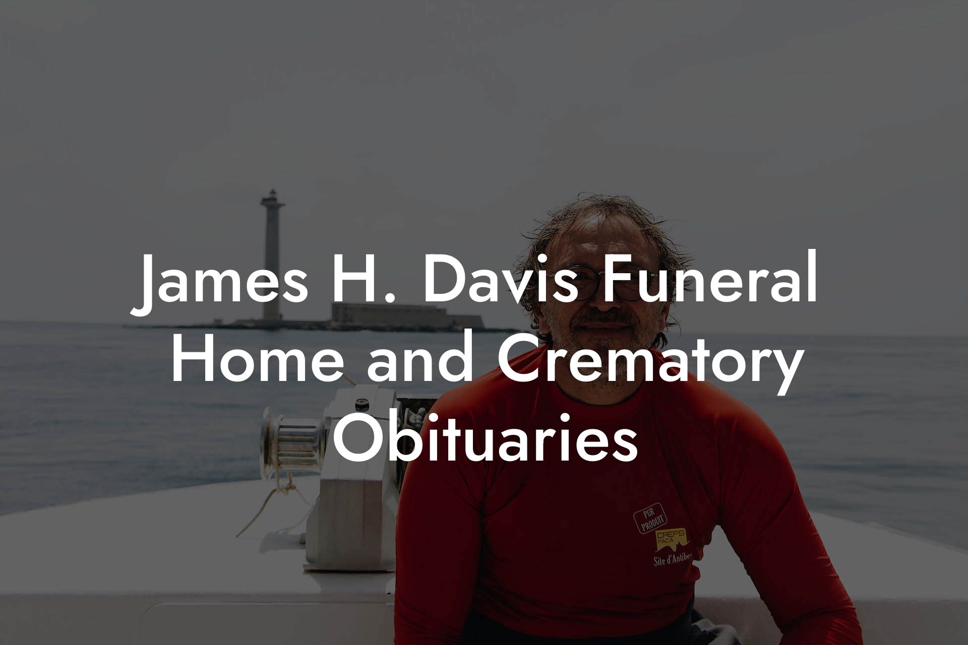 James H. Davis Funeral Home and Crematory Obituaries