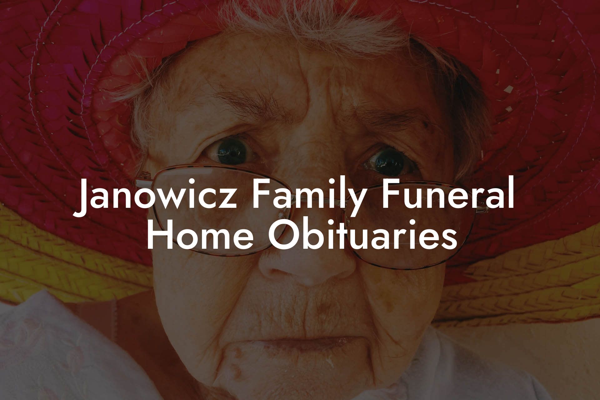 Janowicz Family Funeral Home Obituaries