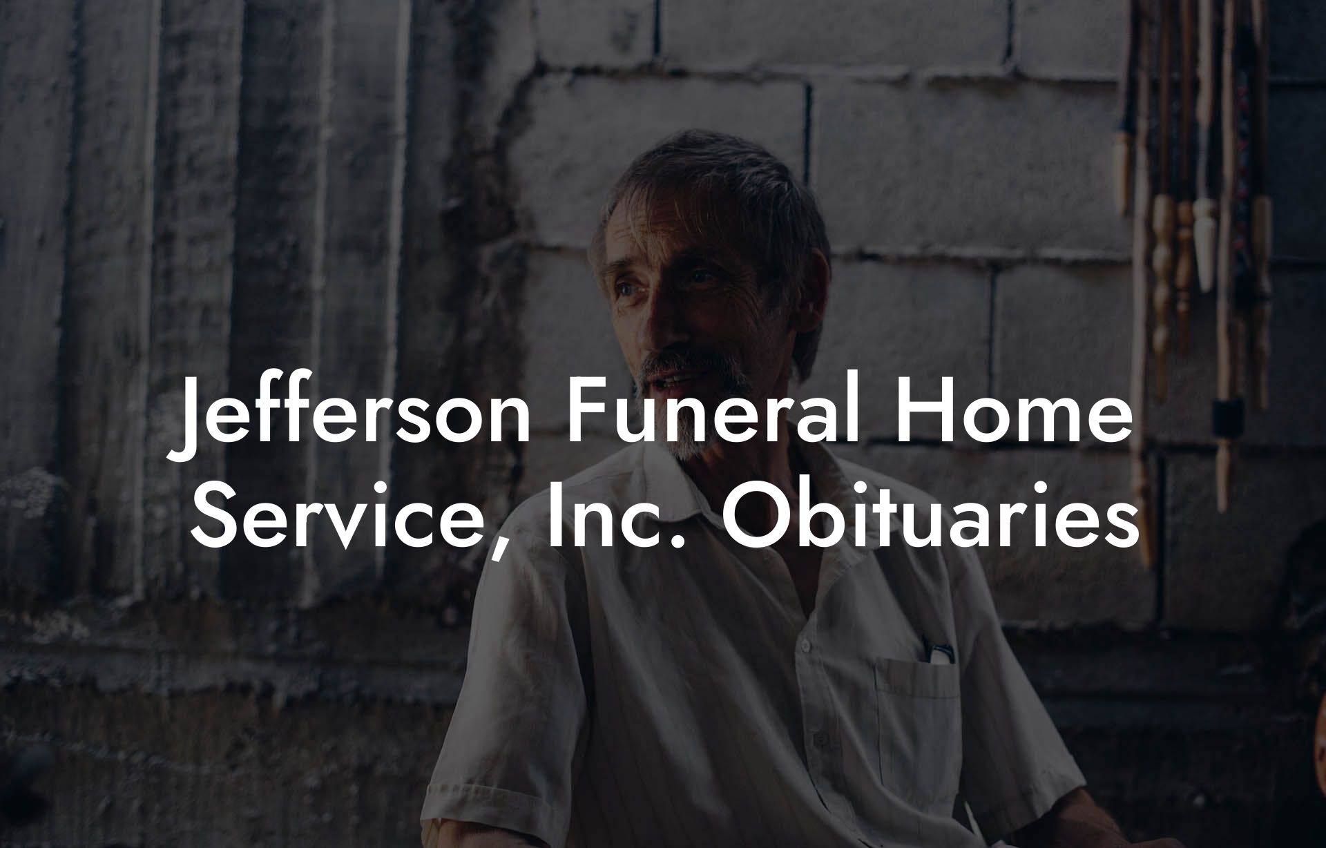 Jefferson Funeral Home Service, Inc. Obituaries