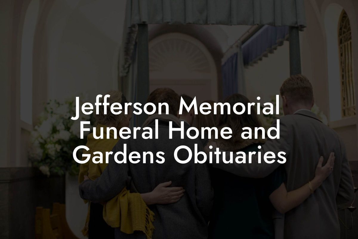 Jefferson Memorial Funeral Home and Gardens Obituaries