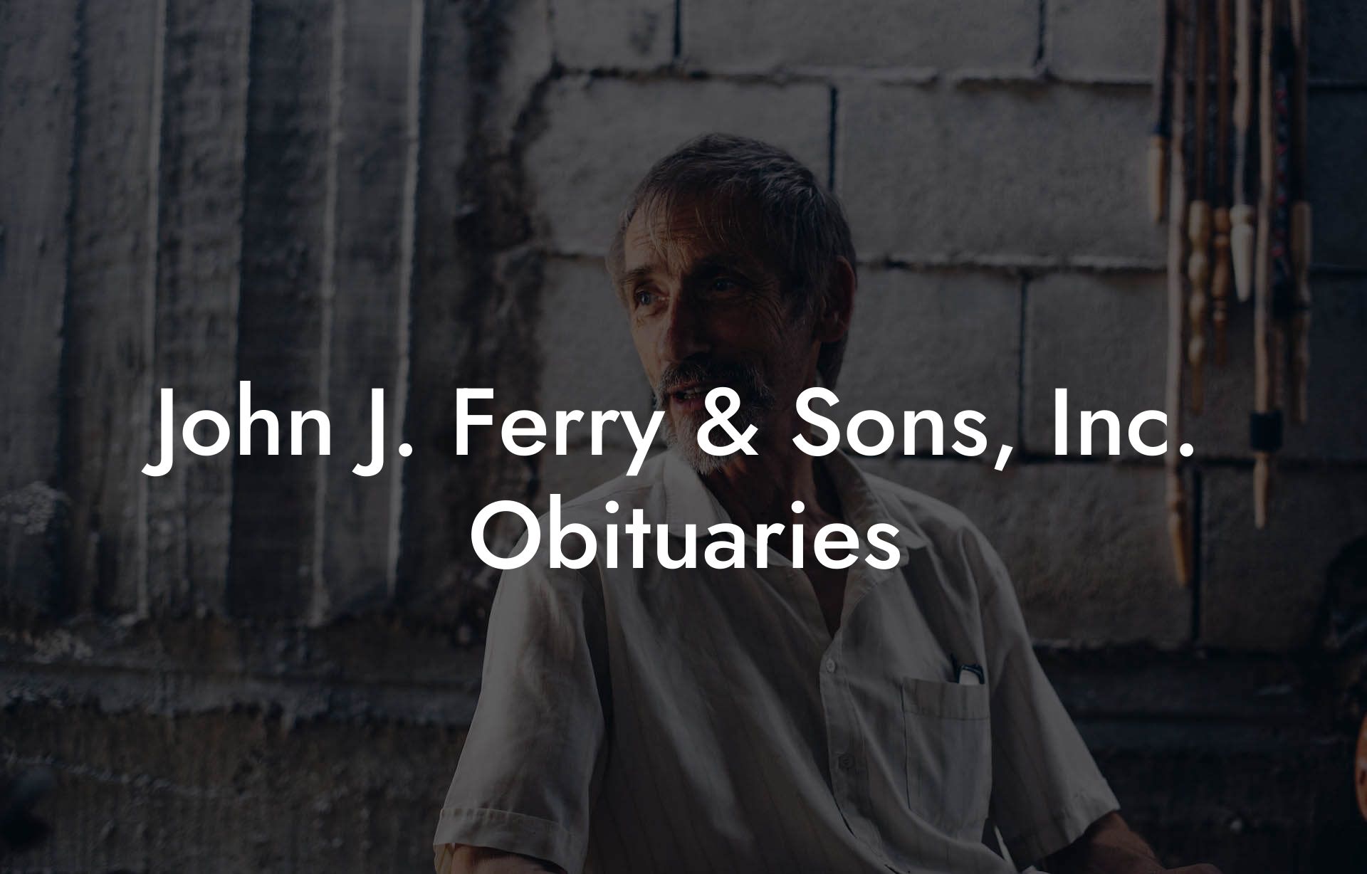 John J. Ferry & Sons, Inc. Obituaries