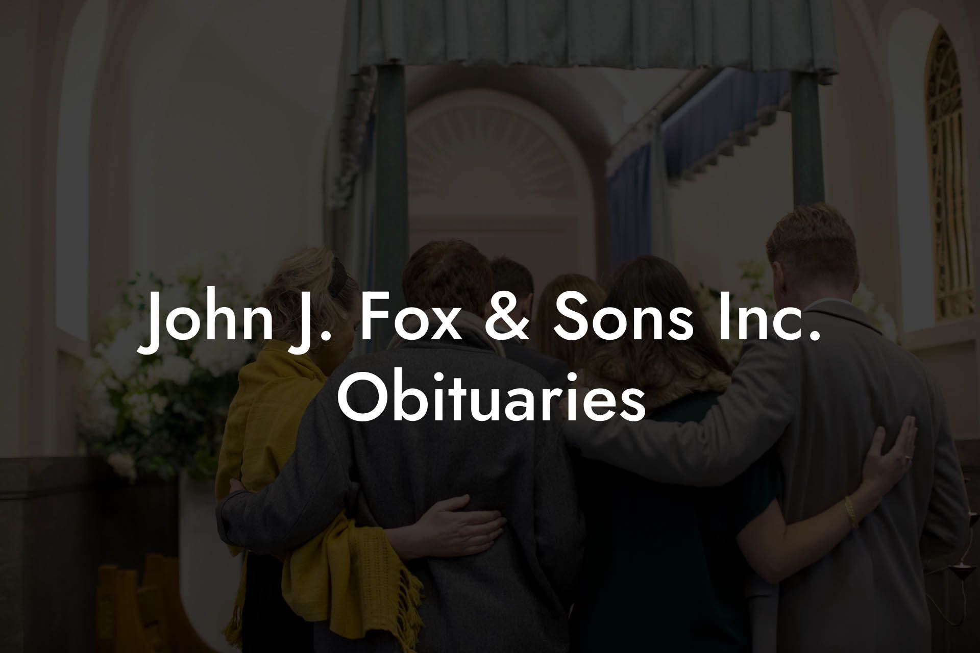 John J. Fox & Sons Inc. Obituaries