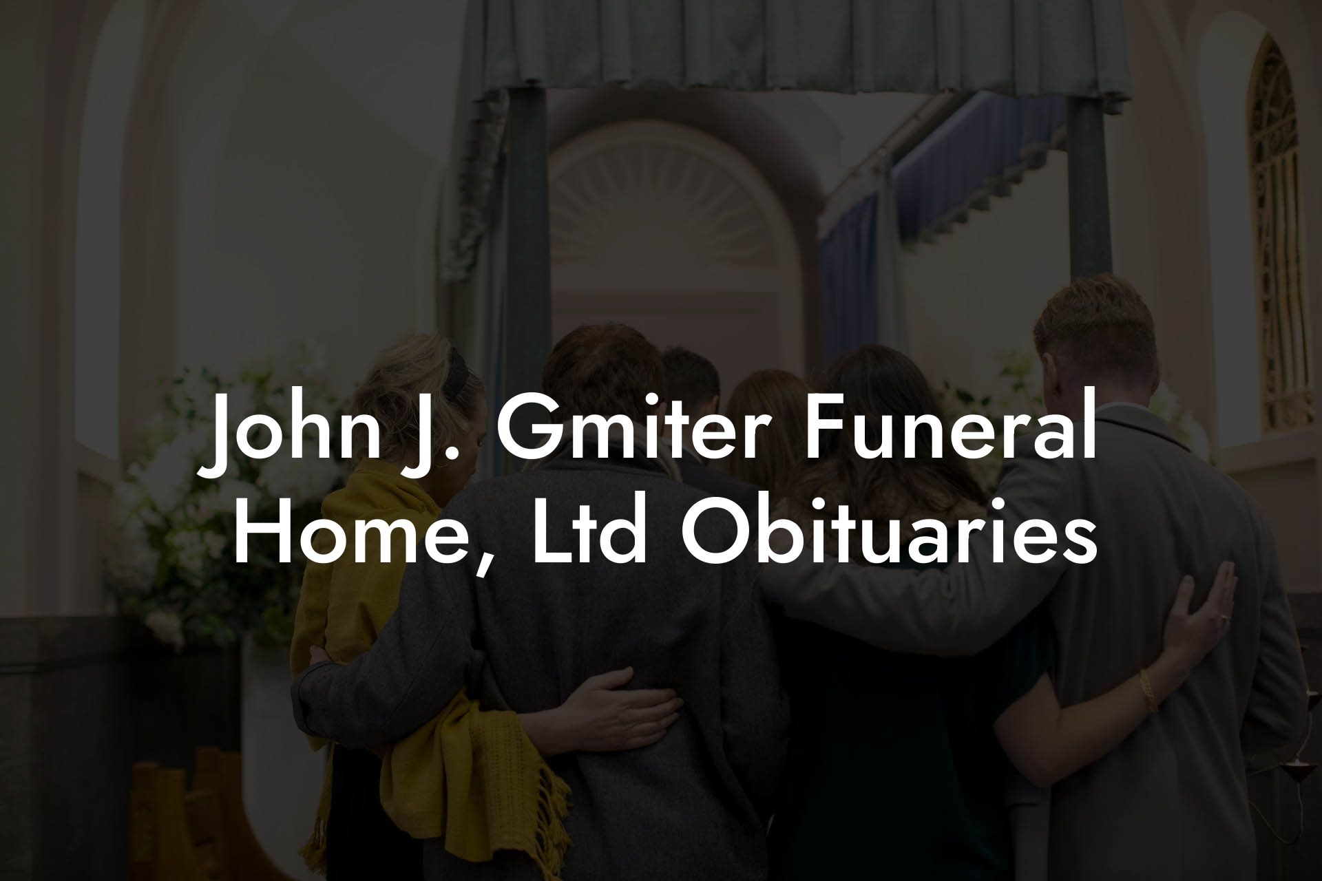 John J. Gmiter Funeral Home, Ltd Obituaries