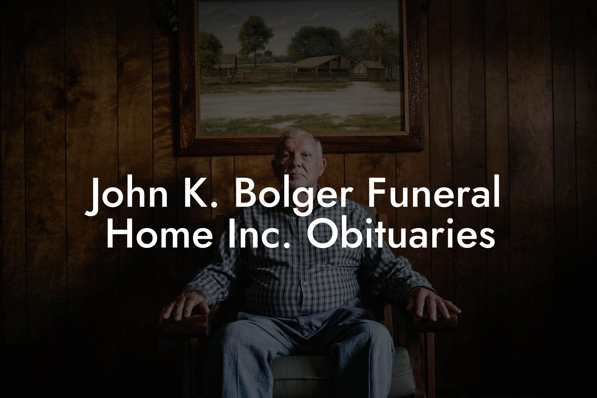 John K. Bolger Funeral Home Inc. Obituaries