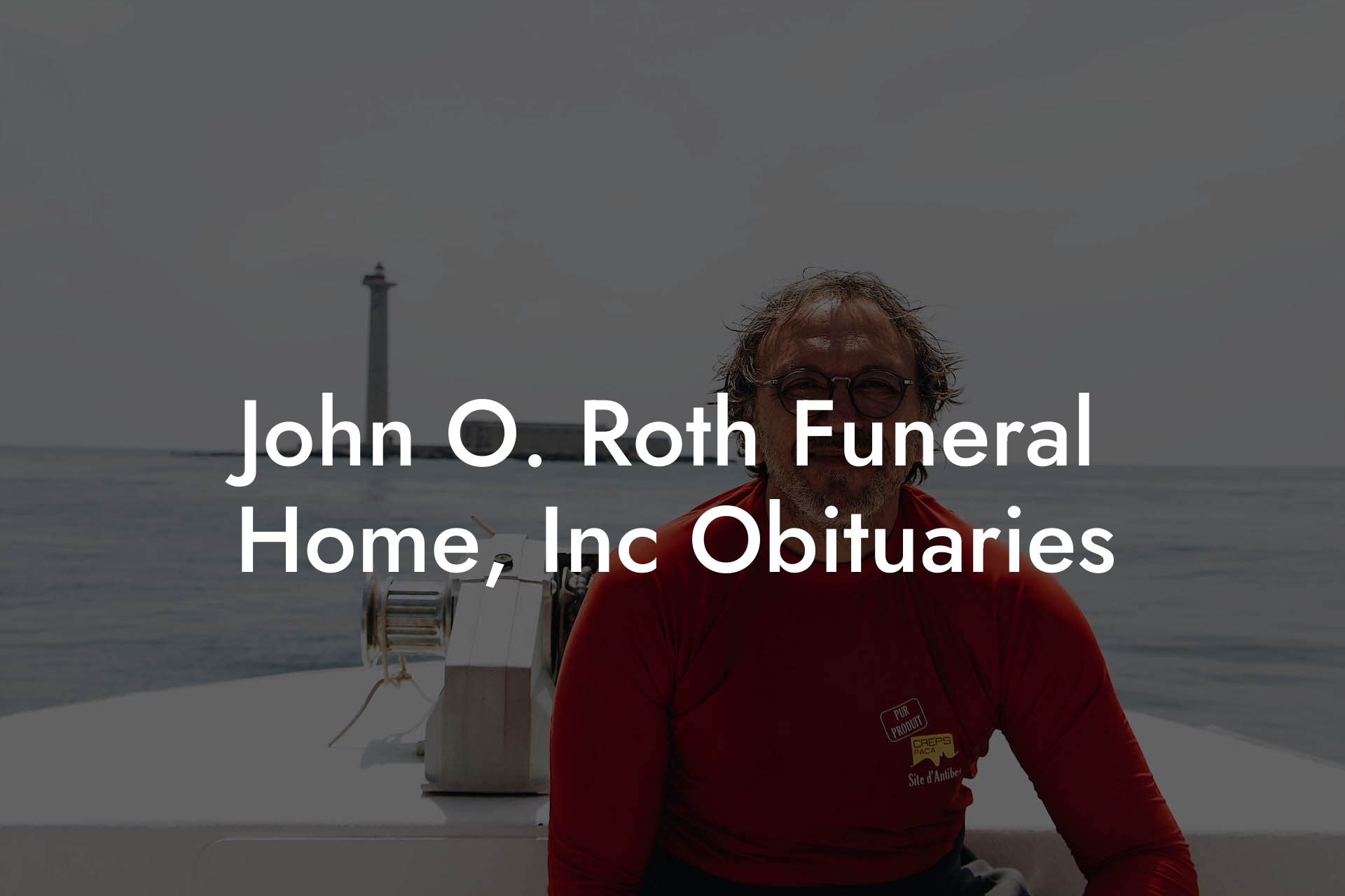 John O. Roth Funeral Home, Inc Obituaries