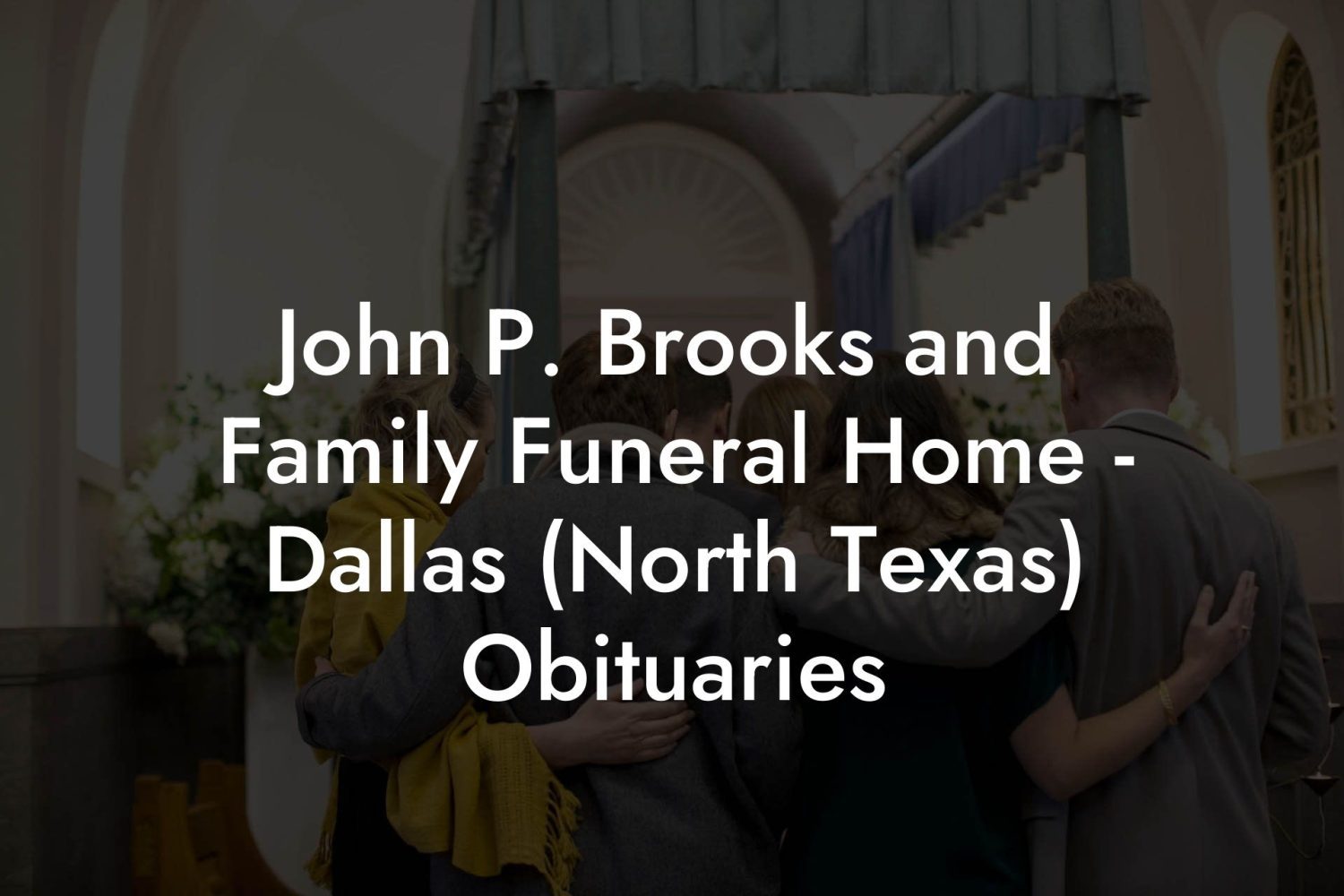 John P. Brooks and Family Funeral Home Dallas (North Texas