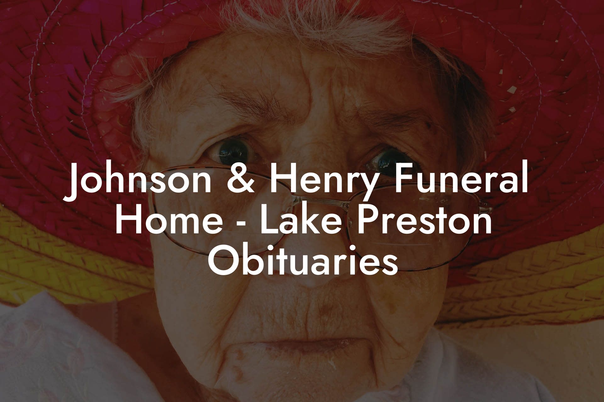 Johnson & Henry Funeral Home - Lake Preston Obituaries