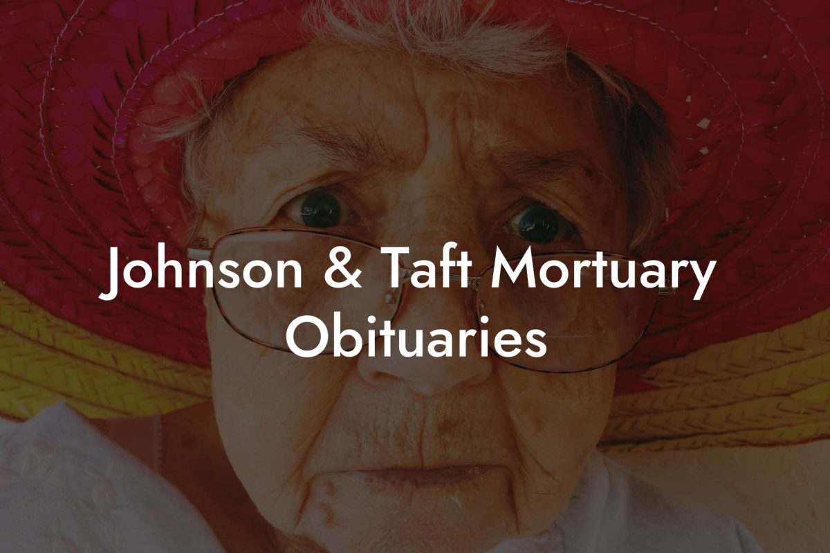 Johnson & Taft Mortuary Obituaries
