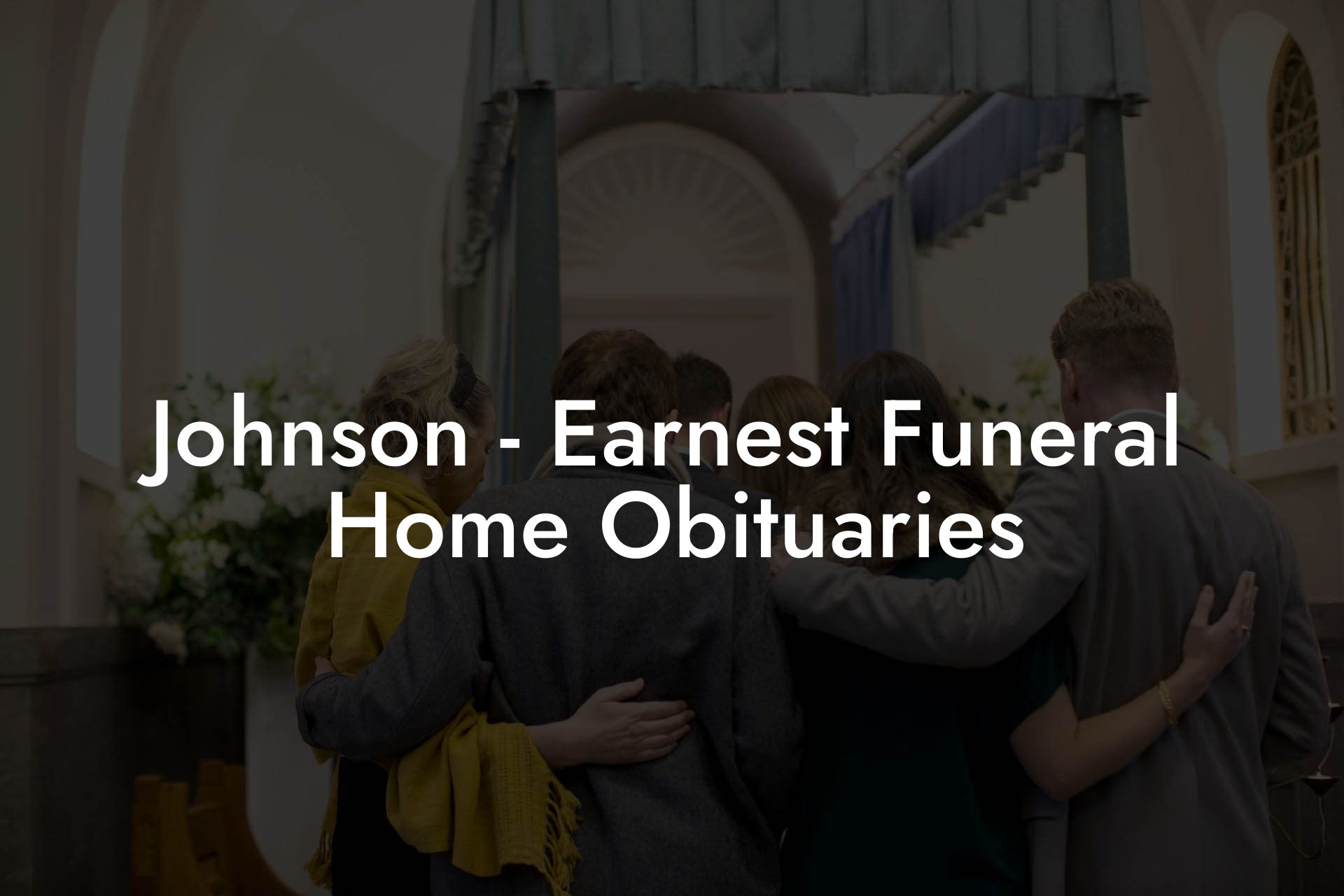 Johnson - Earnest Funeral Home Obituaries