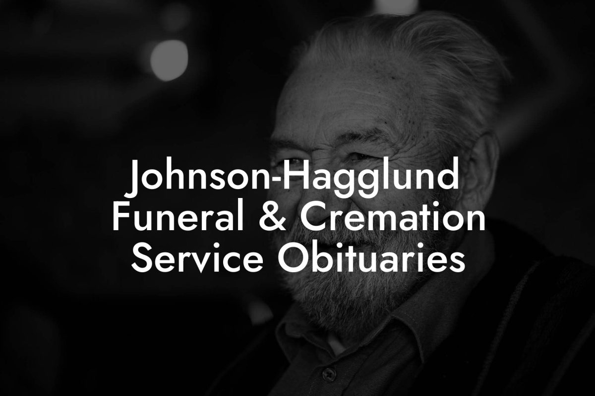 Johnson-Hagglund Funeral & Cremation Service Obituaries