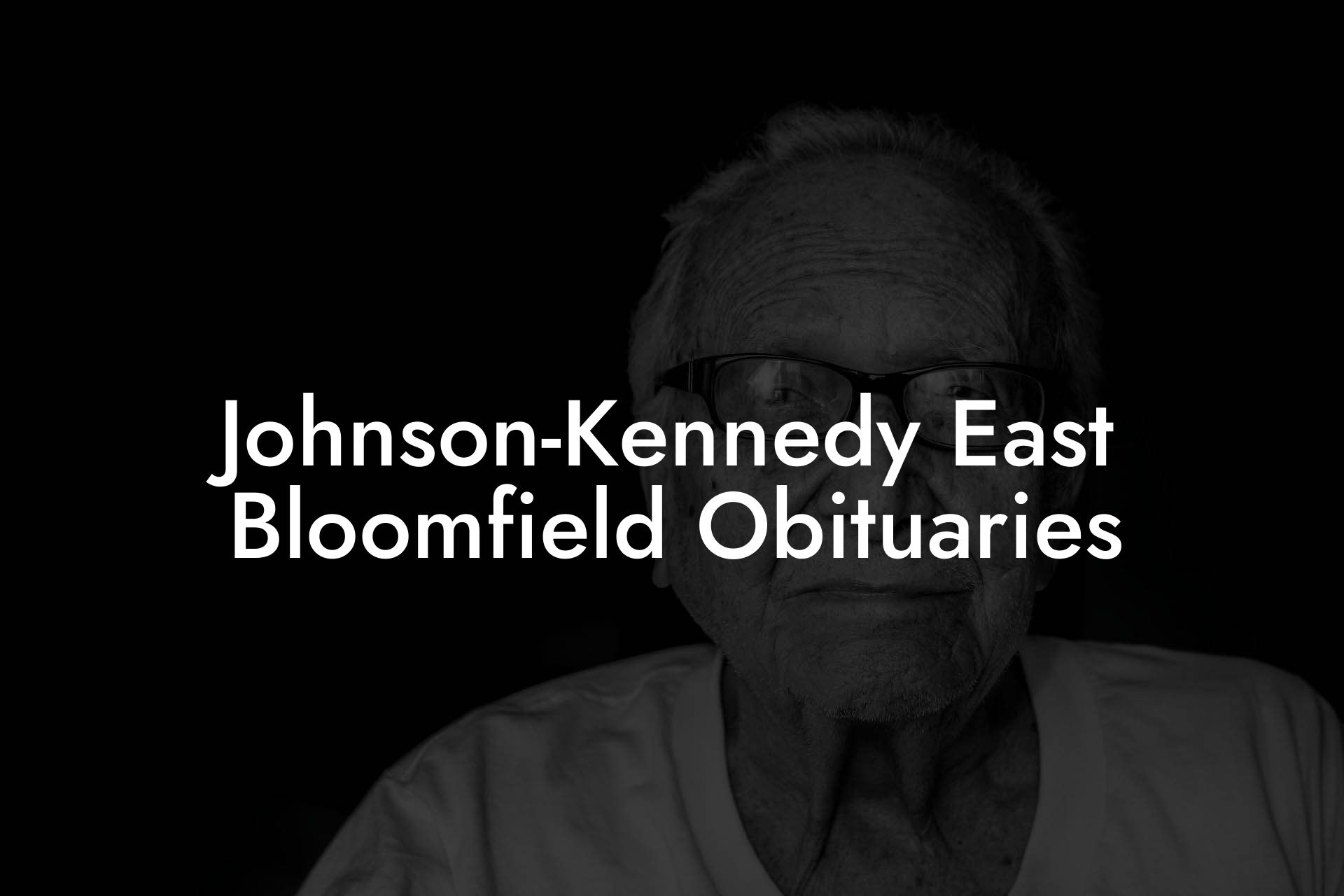 Johnson-Kennedy East Bloomfield Obituaries