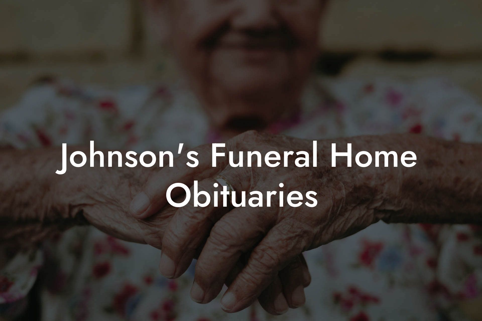 Johnson's Funeral Home Obituaries