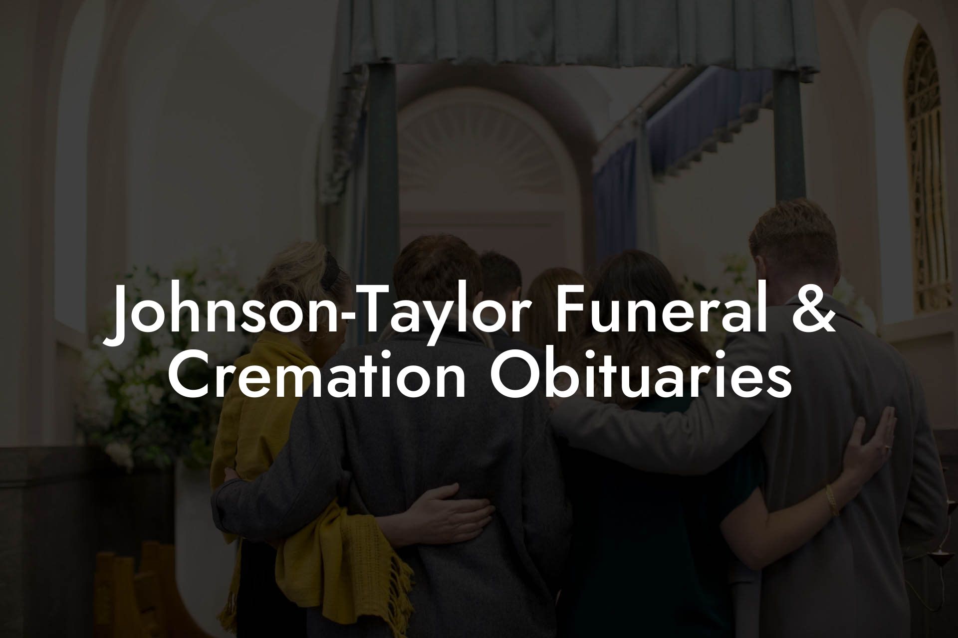 Johnson-Taylor Funeral & Cremation Obituaries