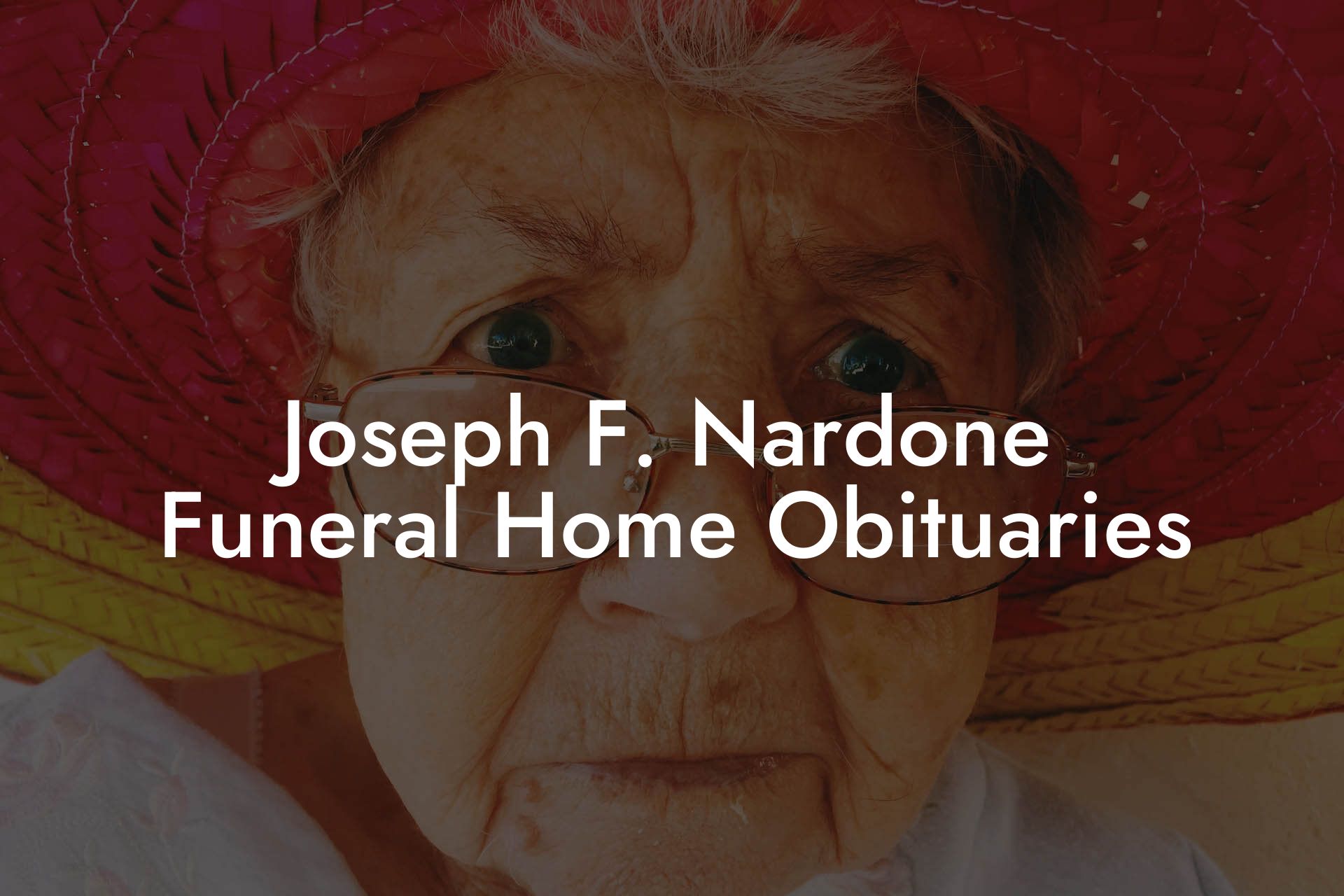 Joseph F. Nardone Funeral Home Obituaries