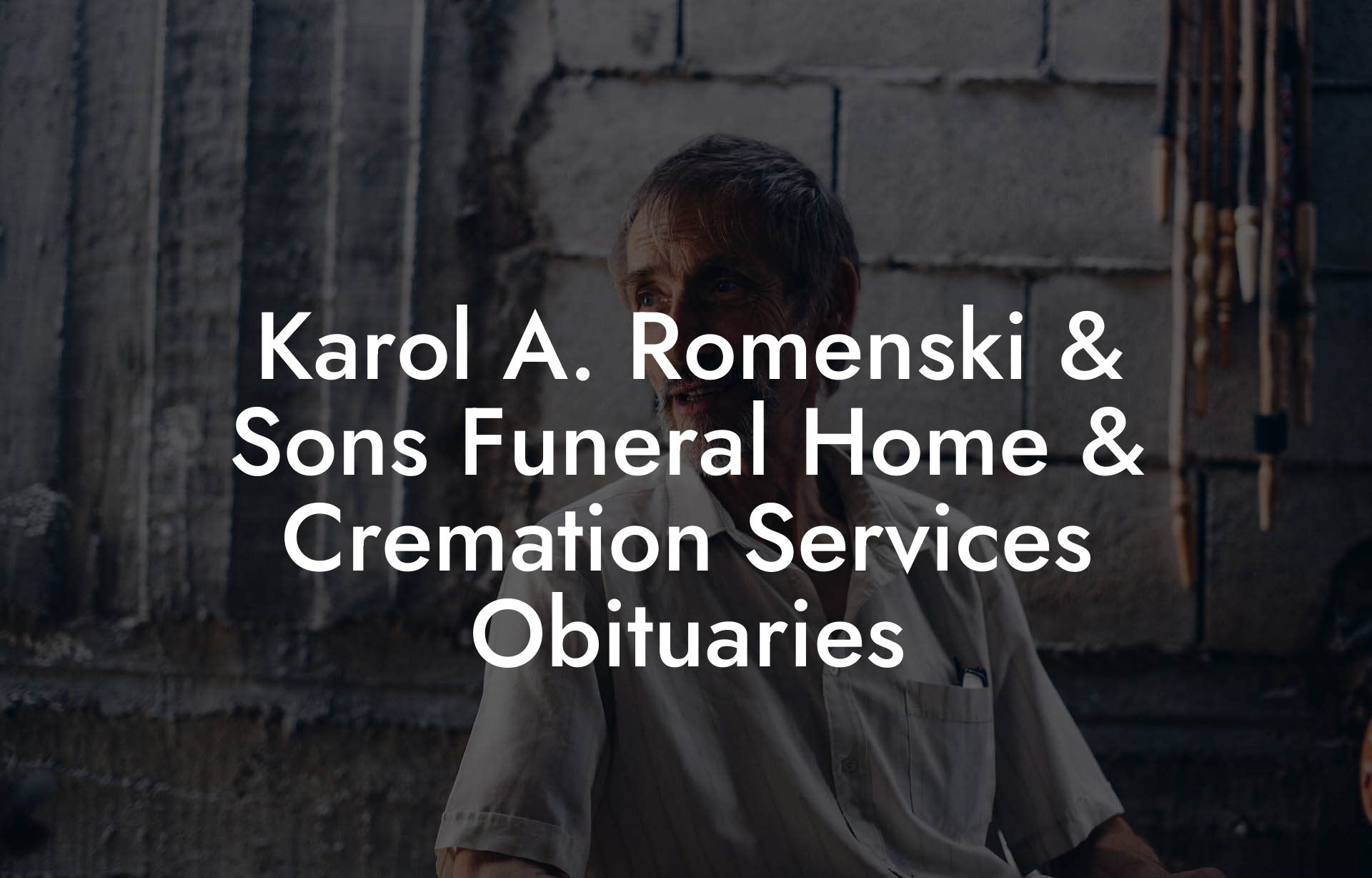 Karol A. Romenski & Sons Funeral Home & Cremation Services Obituaries