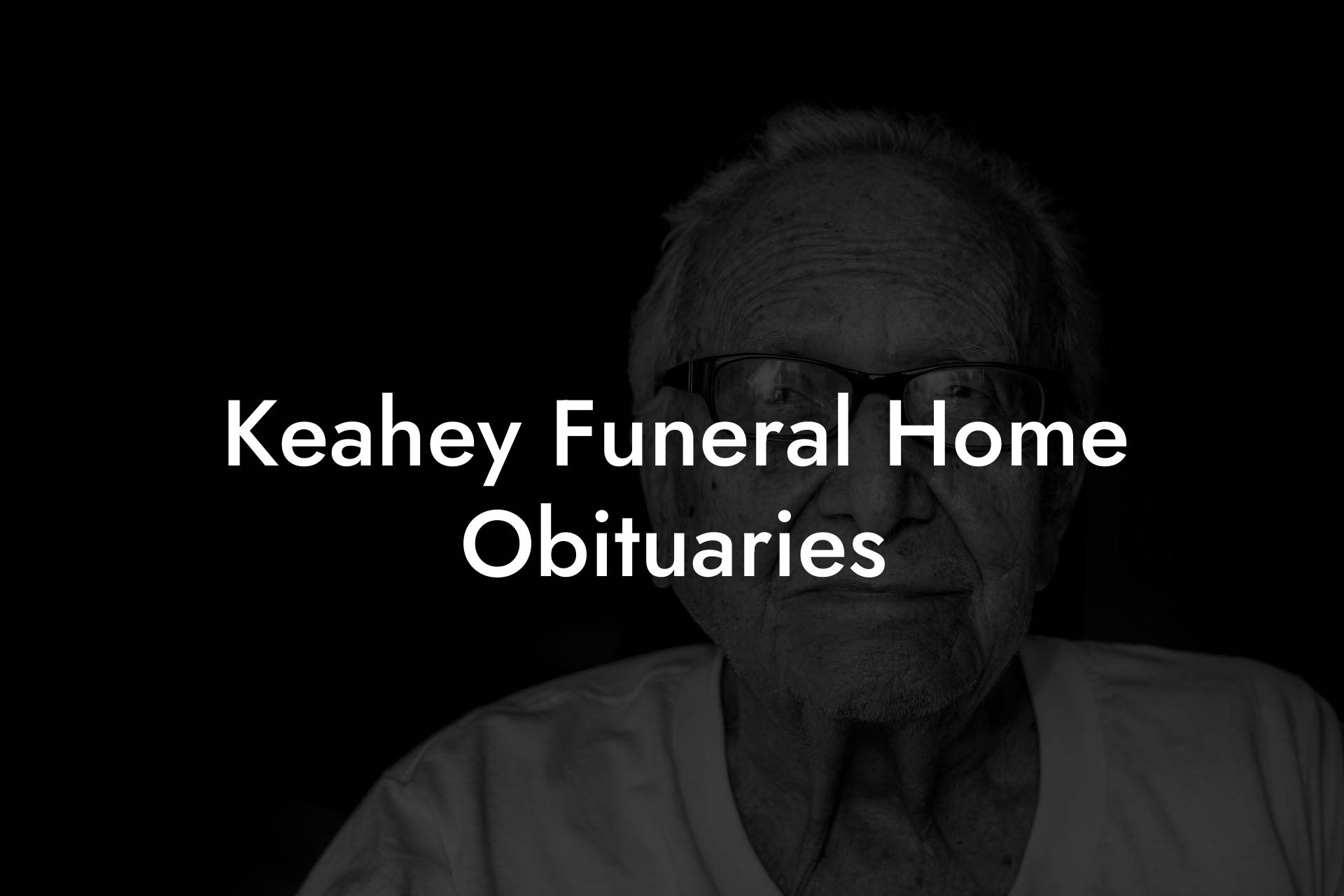 Keahey Funeral Home Obituaries