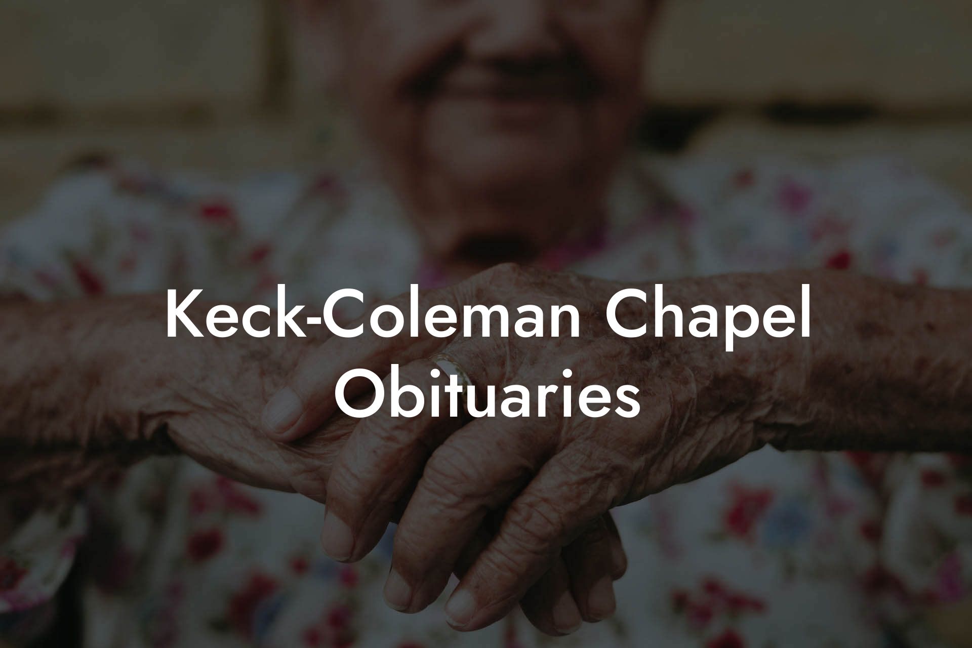 Keck-Coleman Chapel Obituaries