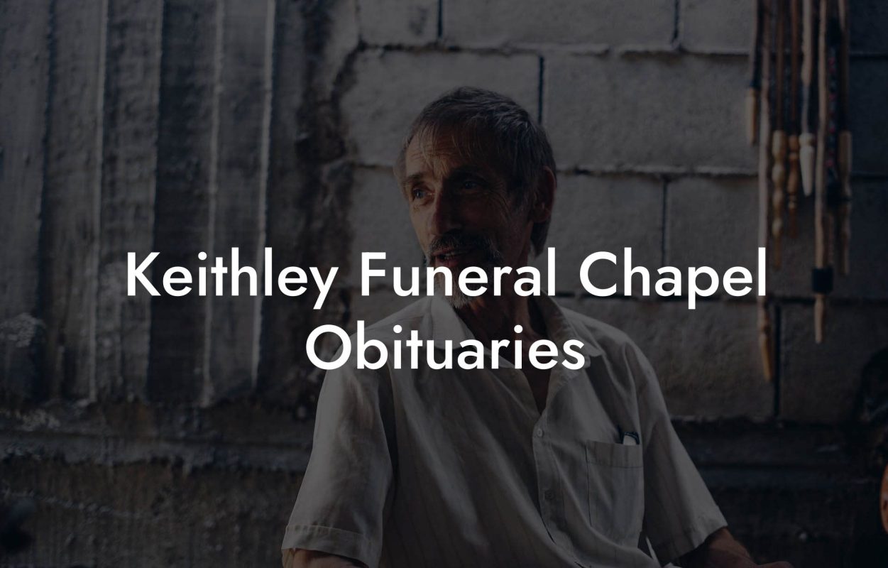 Keithley Funeral Chapel Obituaries