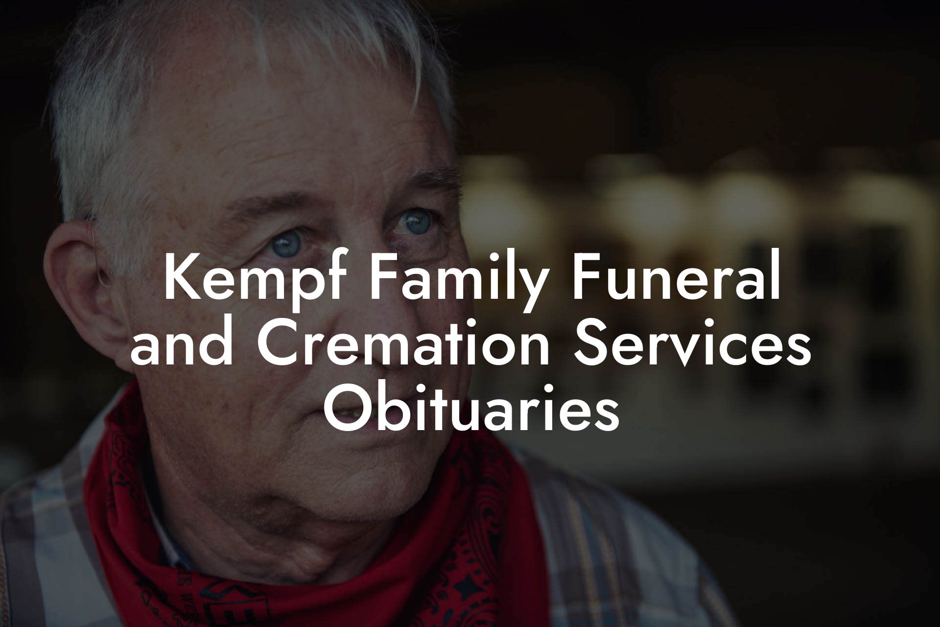 Kempf Family Funeral and Cremation Services Obituaries