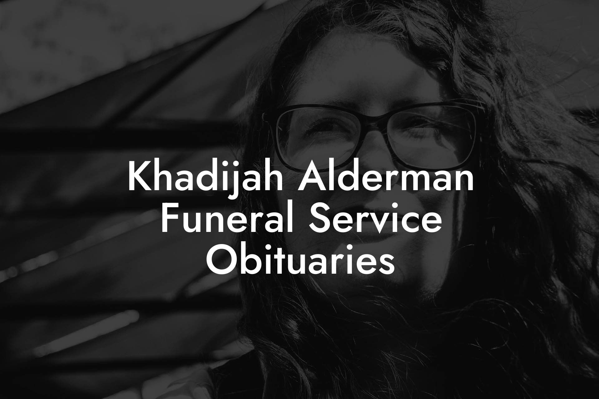 Khadijah Alderman Funeral Service Obituaries