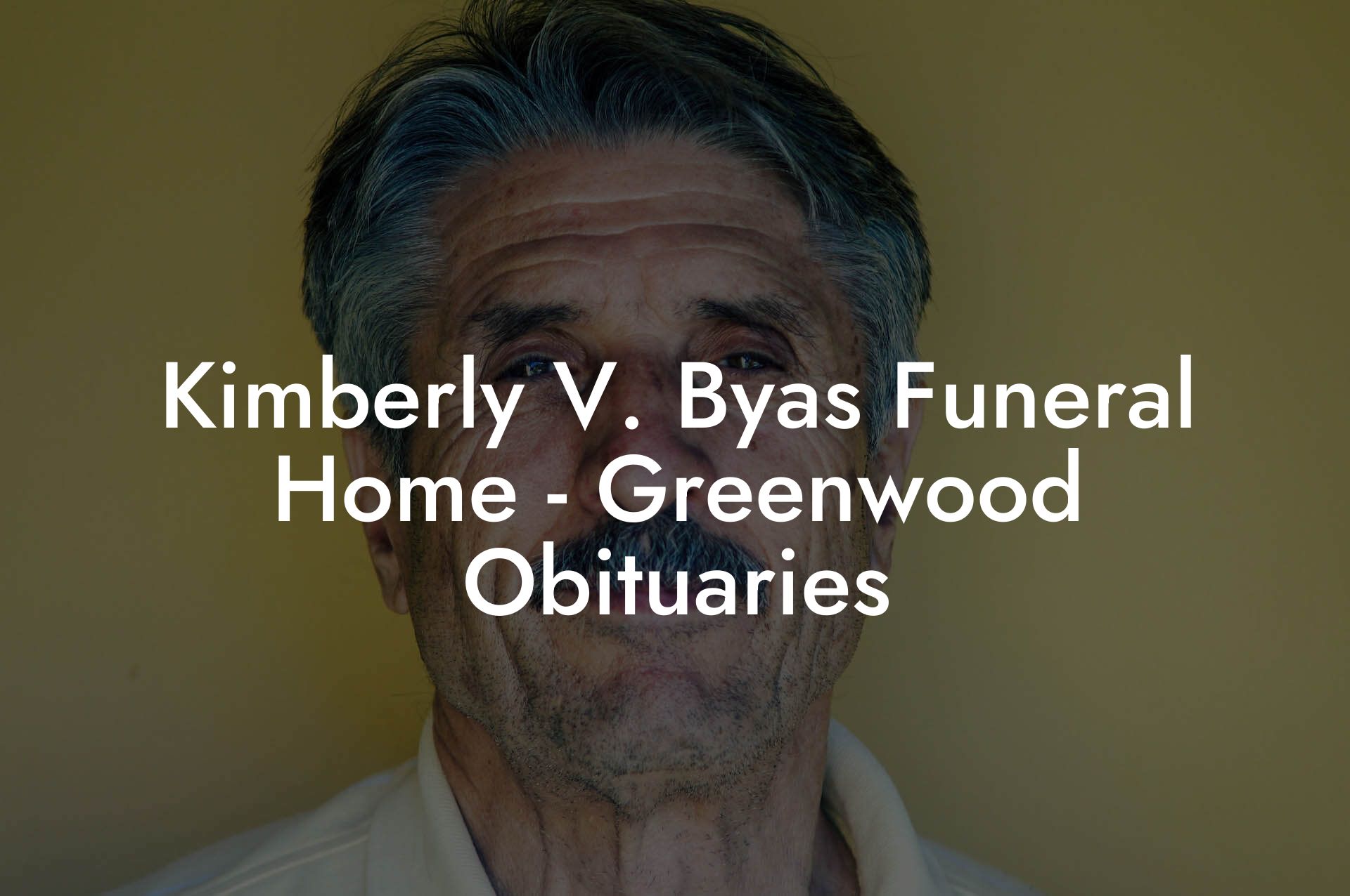 Kimberly V. Byas Funeral Home - Greenwood Obituaries