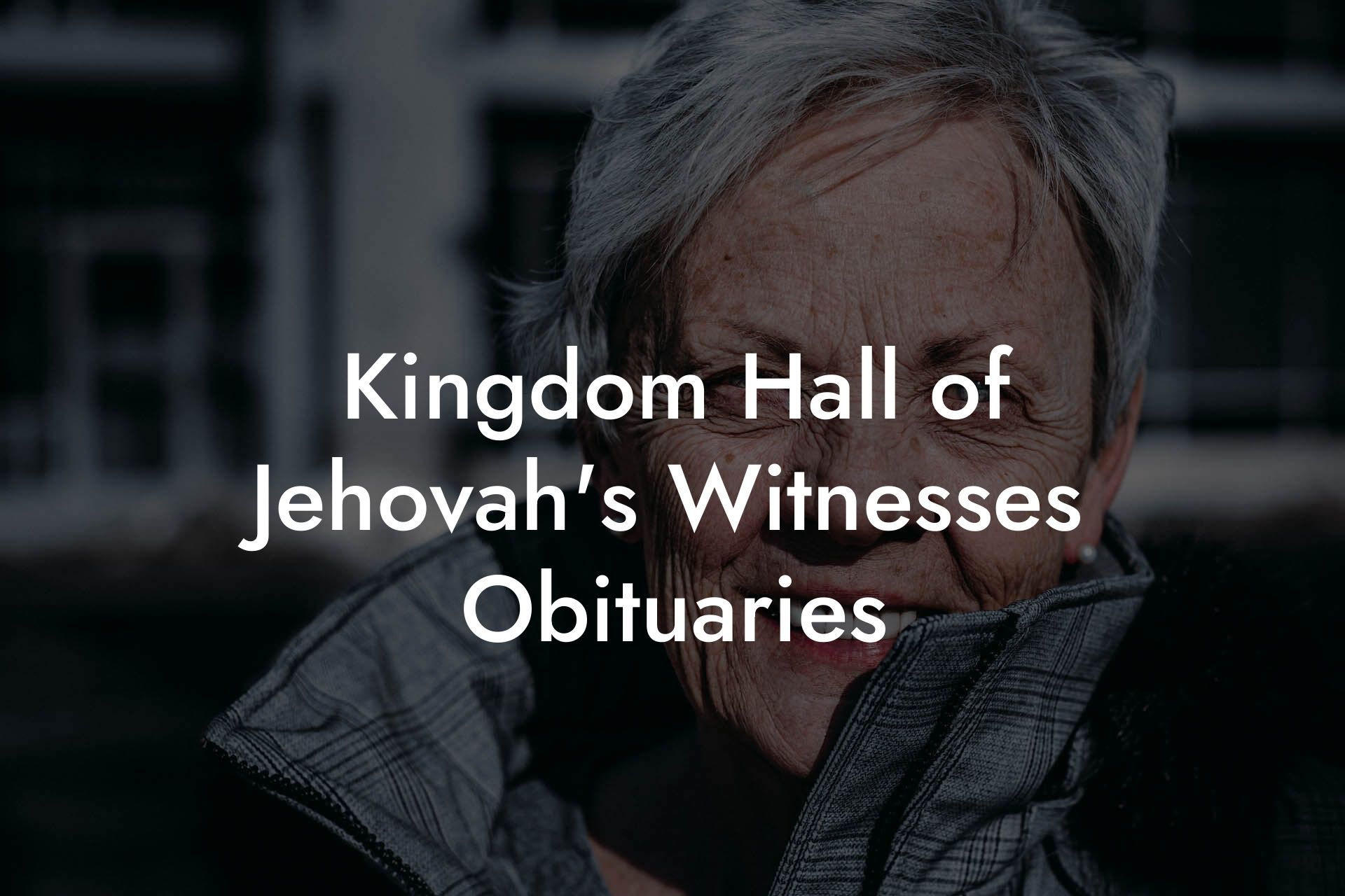 Kingdom Hall of Jehovah's Witnesses Obituaries