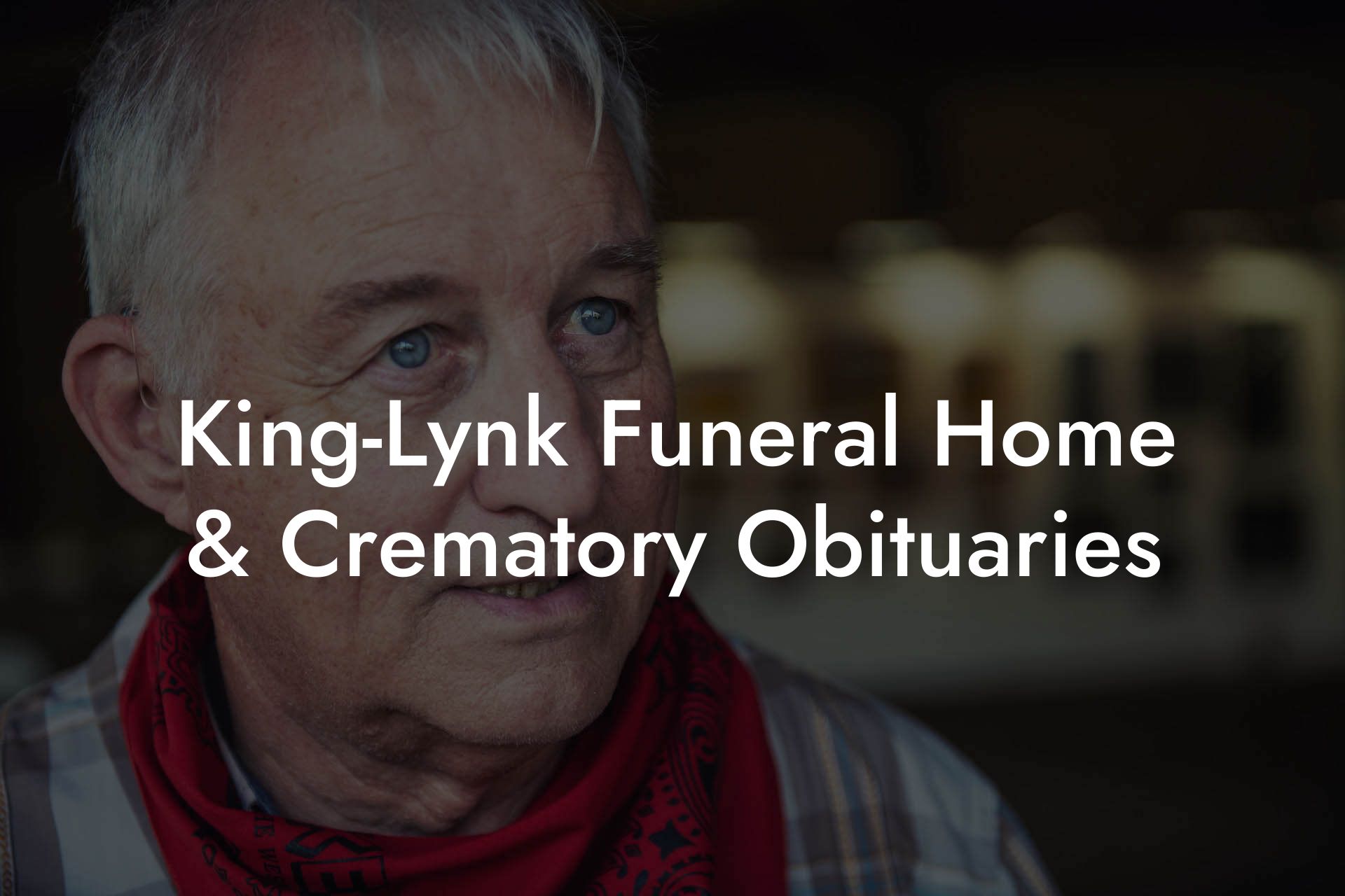 King-Lynk Funeral Home & Crematory Obituaries
