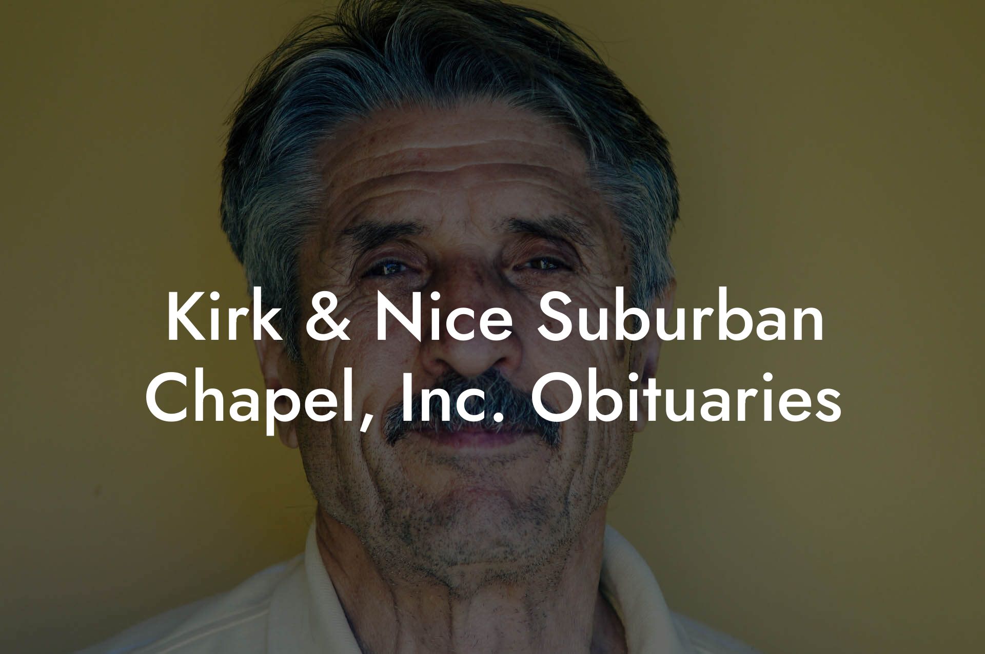 Kirk & Nice Suburban Chapel, Inc. Obituaries