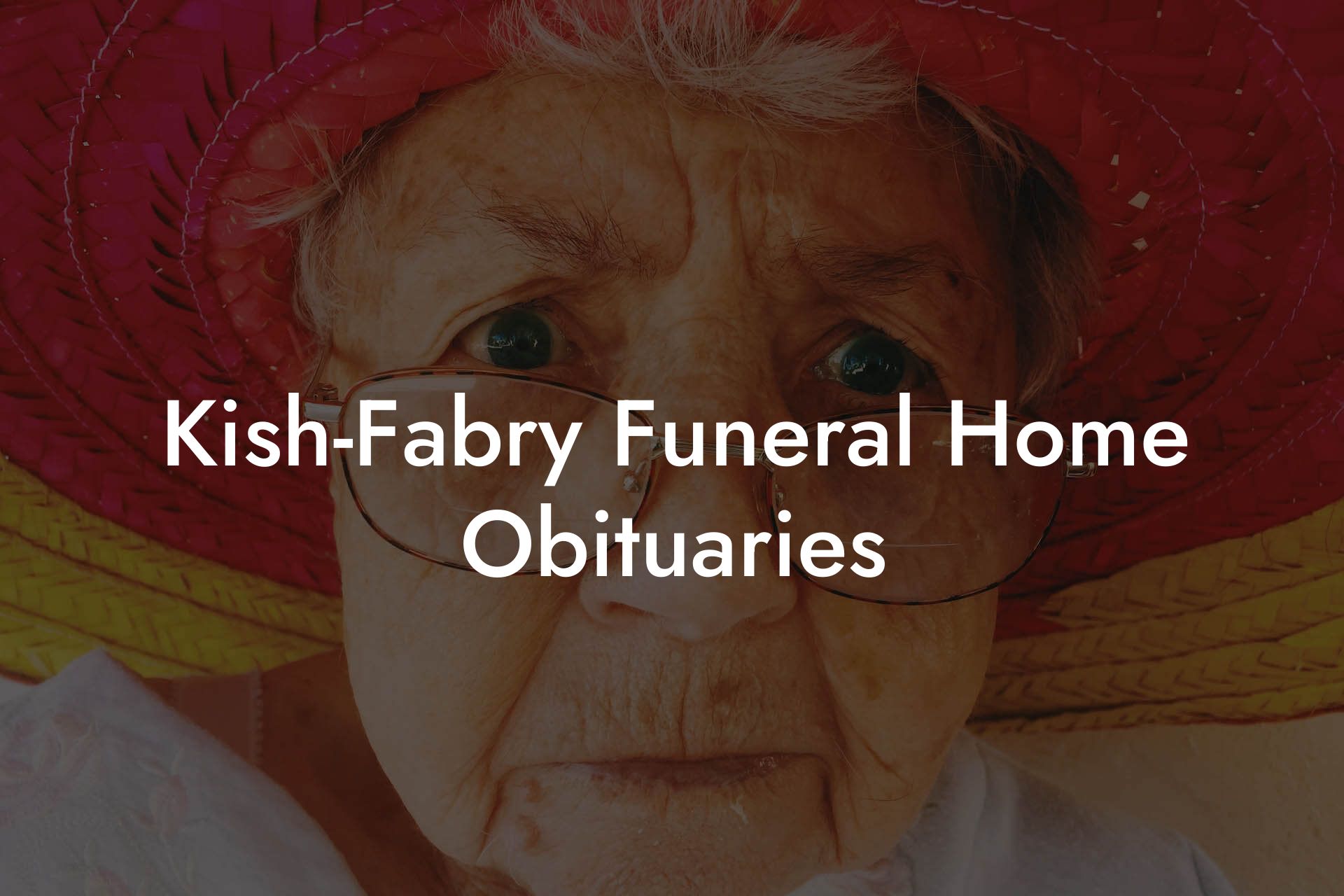KishFabry Funeral Home Obituaries Eulogy Assistant