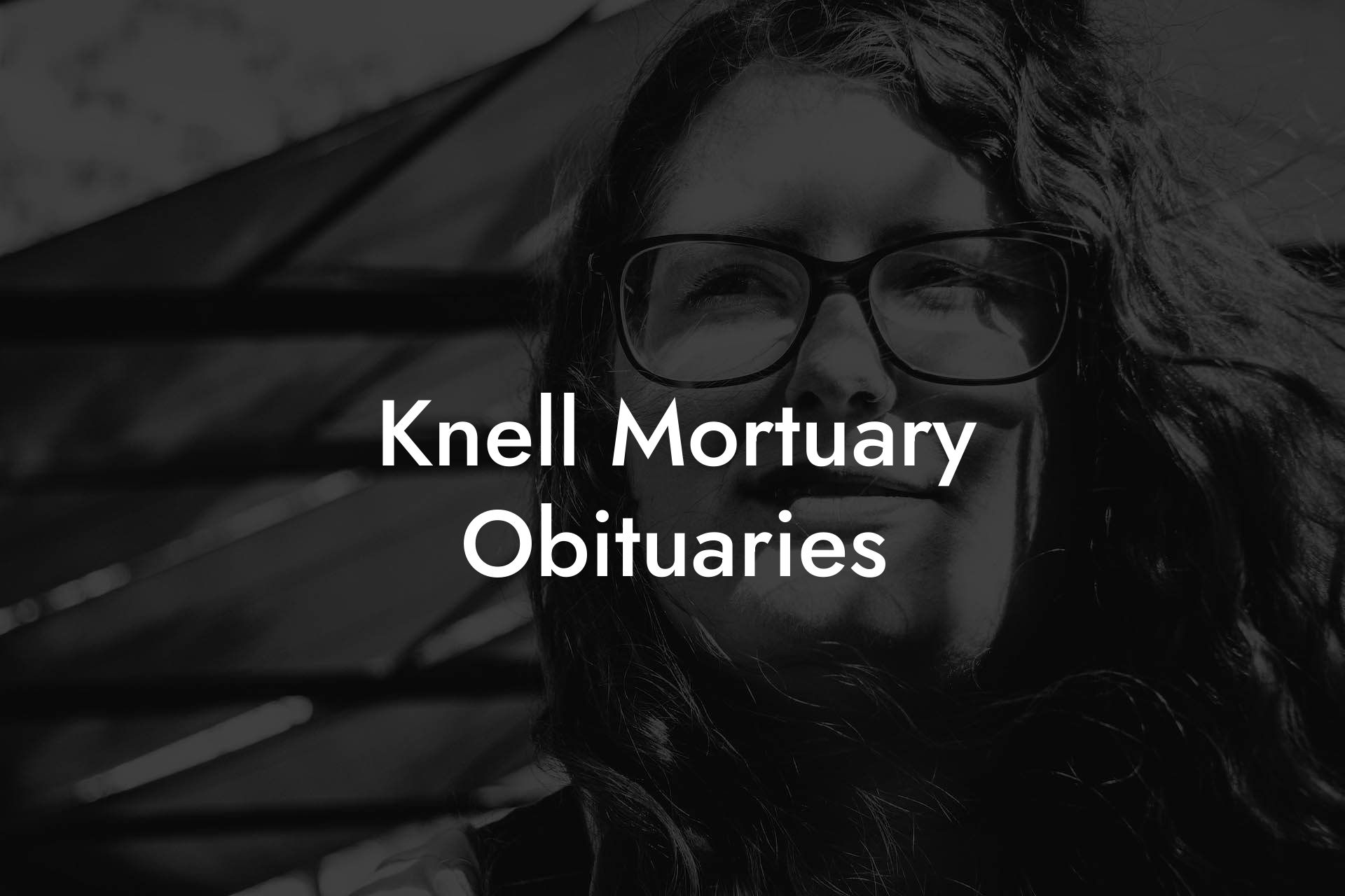 Knell Mortuary Obituaries