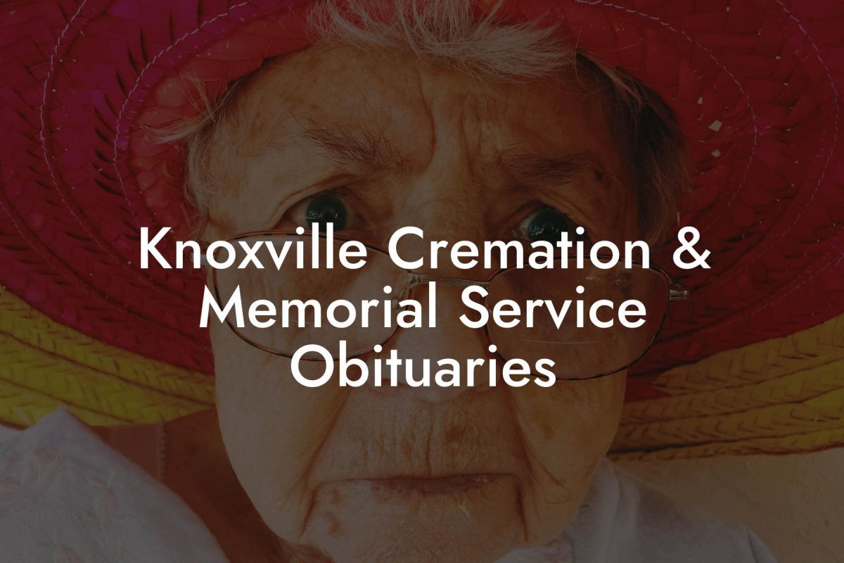 Knoxville Cremation & Memorial Service Obituaries