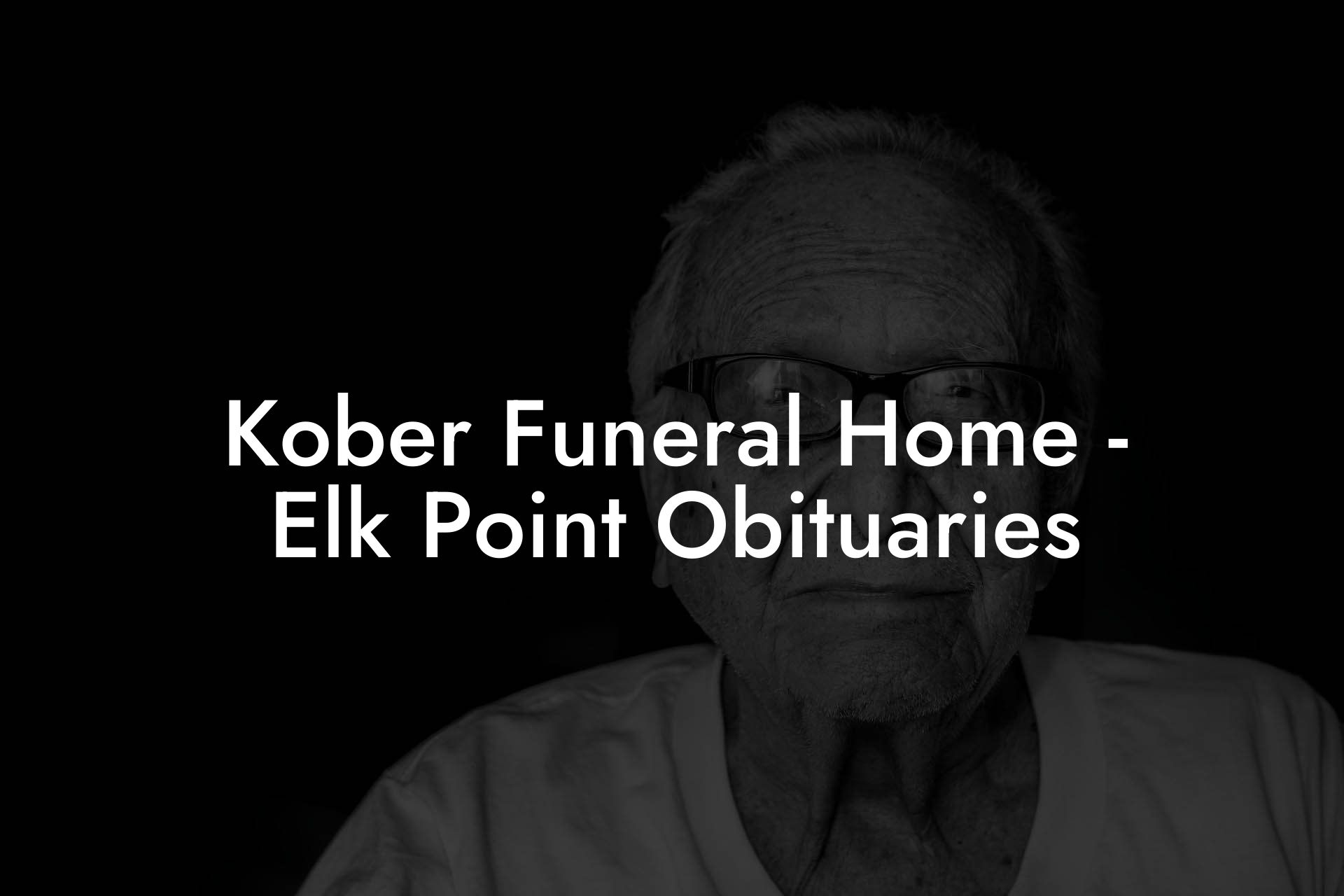 Kober Funeral Home - Elk Point Obituaries