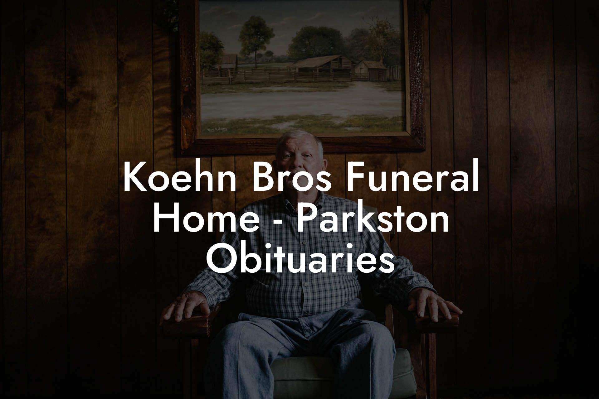Koehn Bros Funeral Home - Parkston Obituaries