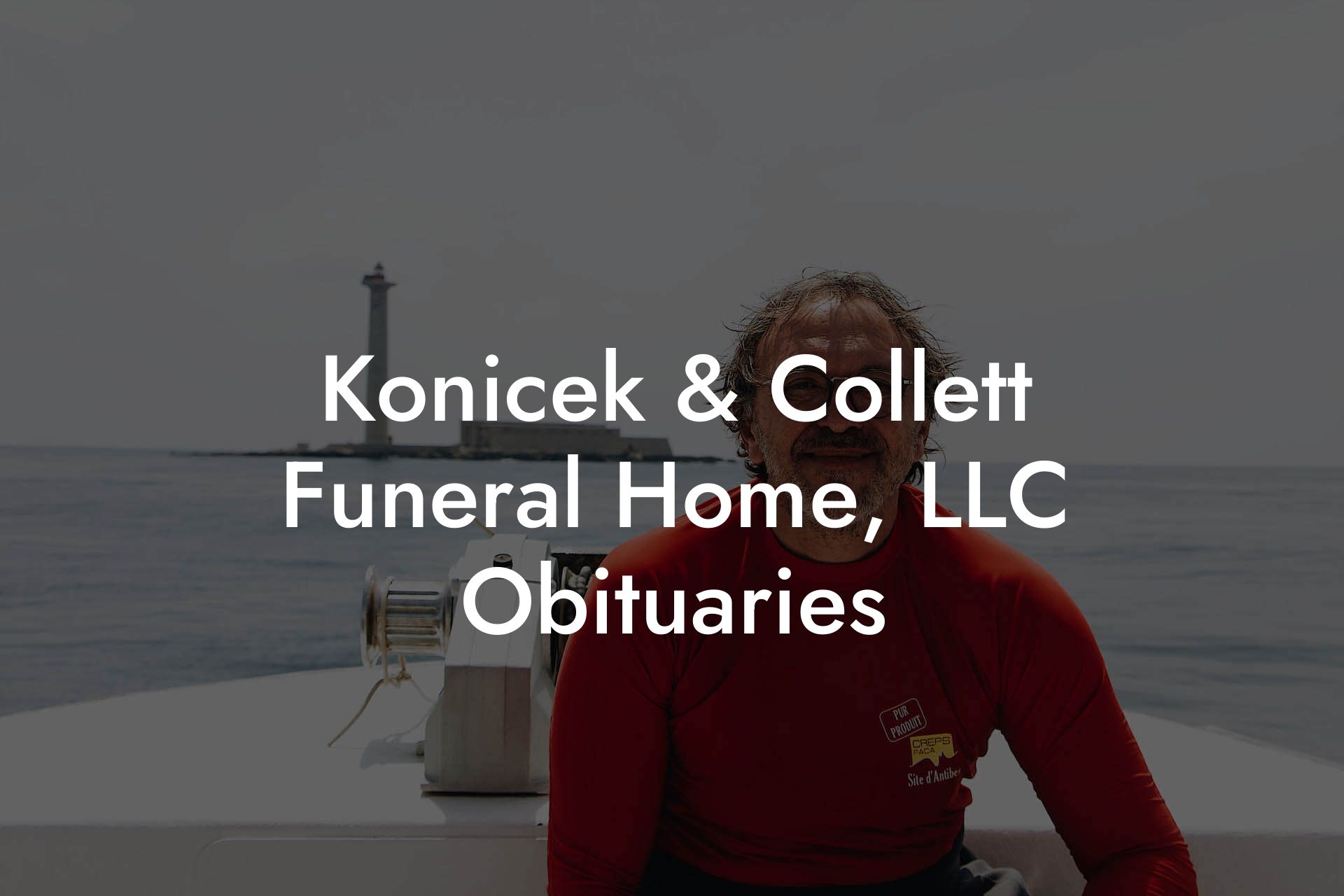 Konicek & Collett Funeral Home, LLC Obituaries