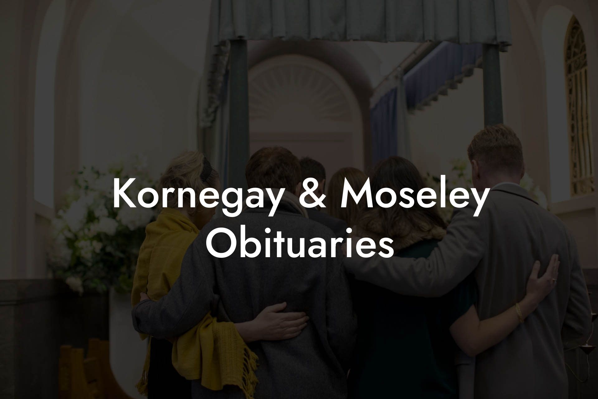 Kornegay & Moseley Obituaries