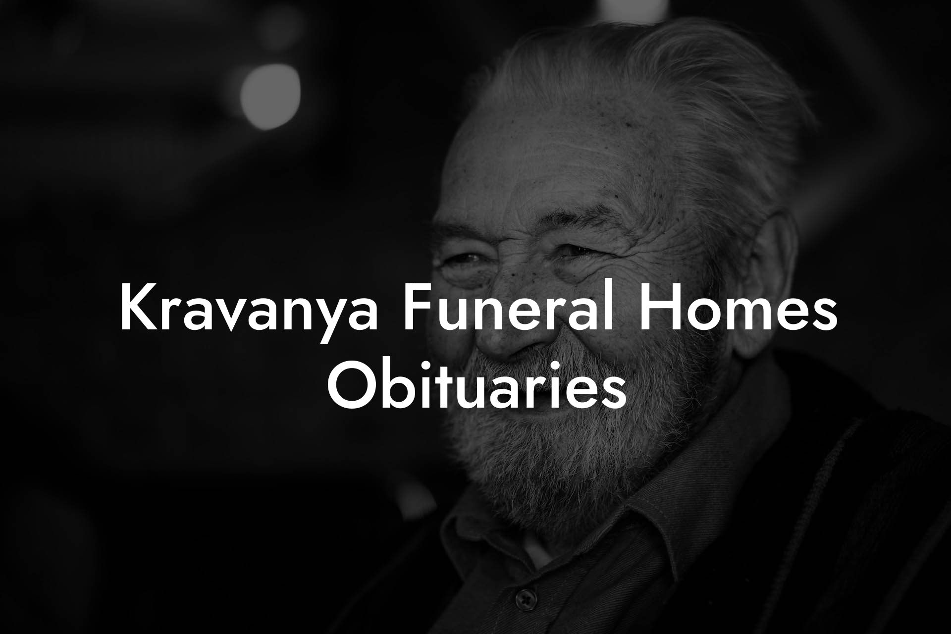 Kravanya Funeral Homes Obituaries